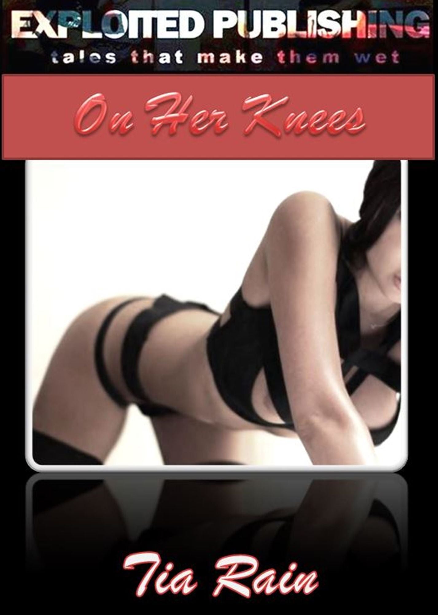 On Her Knees: A Story of Oral Seduction & Submission