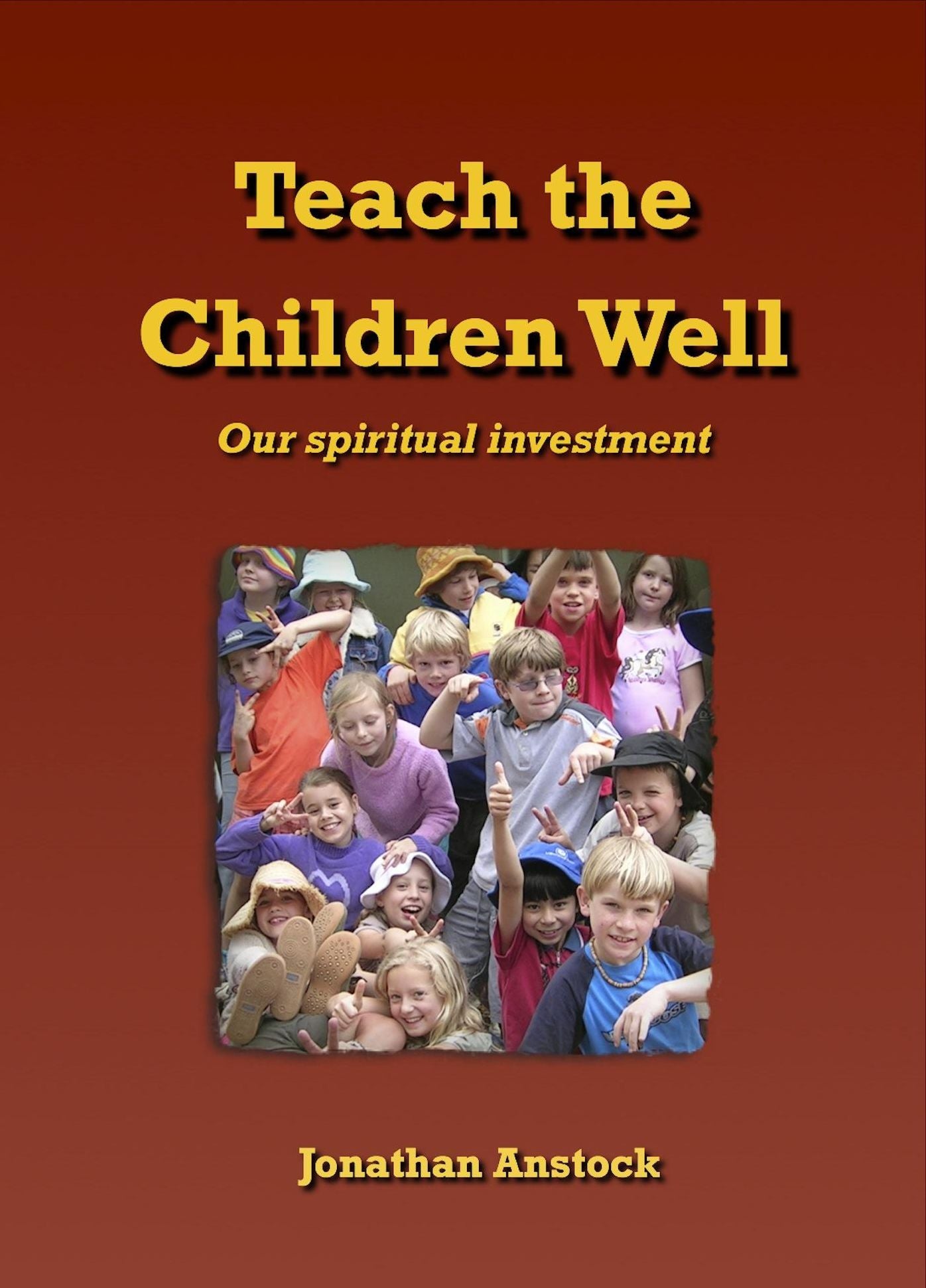 Teach the Children Well: Our spiritual investment