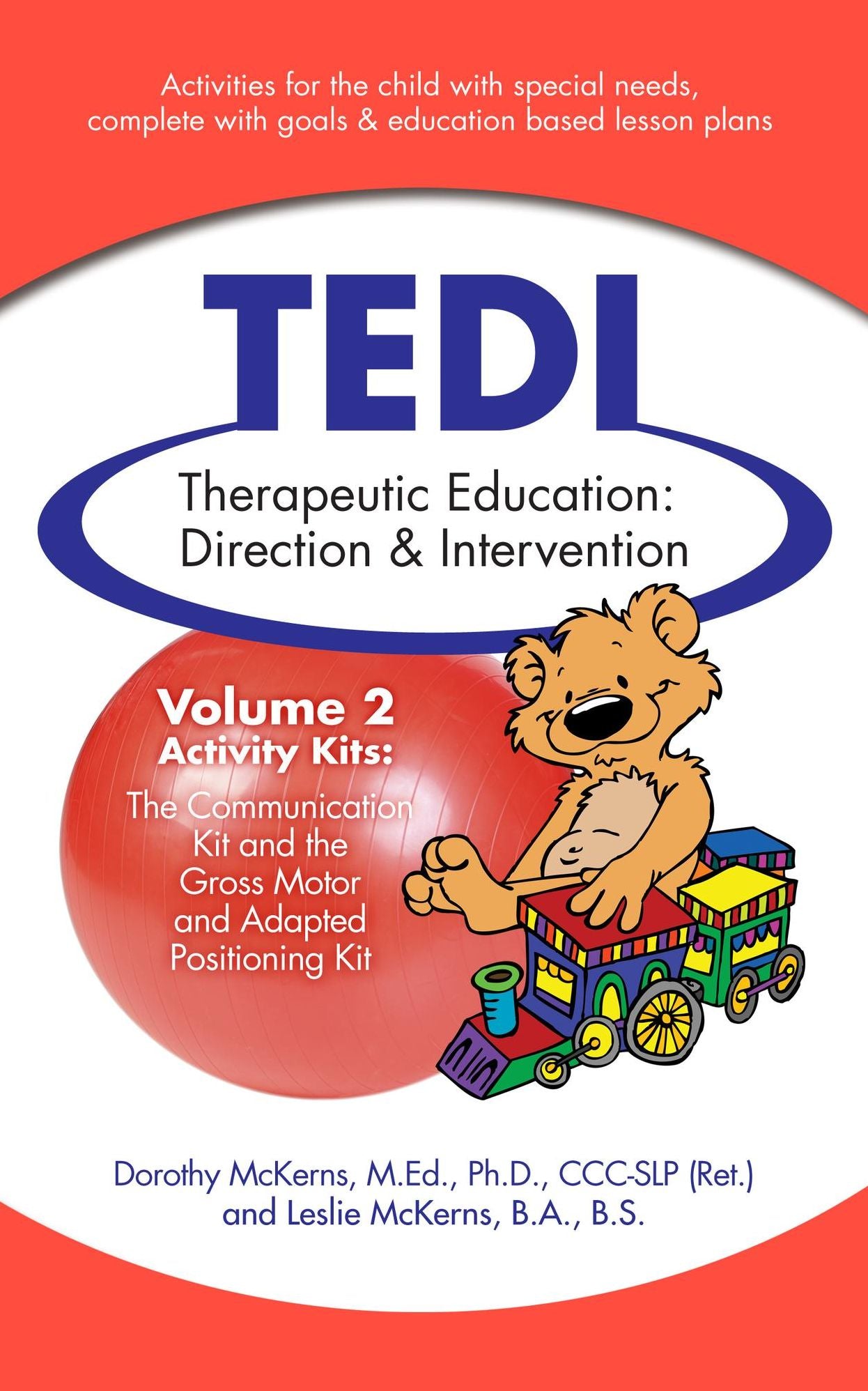 Therapeutic Education Direction & Intervention (TEDI): Volume 2: Activity Kits for Special Needs Children: Communication and Gross Motor