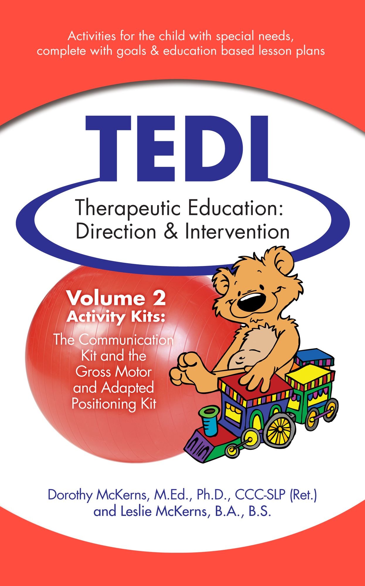 Therapeutic Education Direction & Intervention (TEDI): Volume 2: Activity Kits for Special Needs Children: Communication and Gross Motor