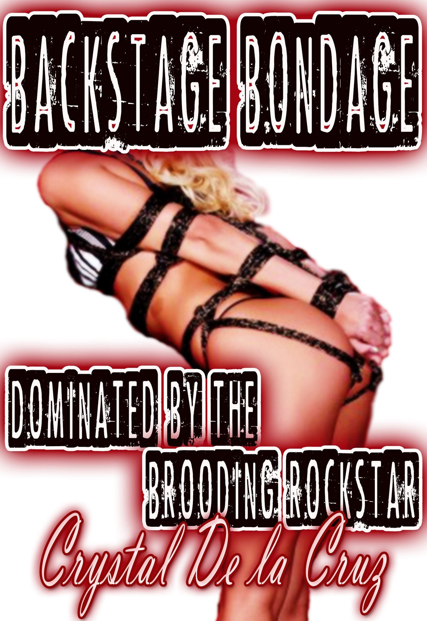 Backstage Bondage: Dominated by the Brooding Rockstar