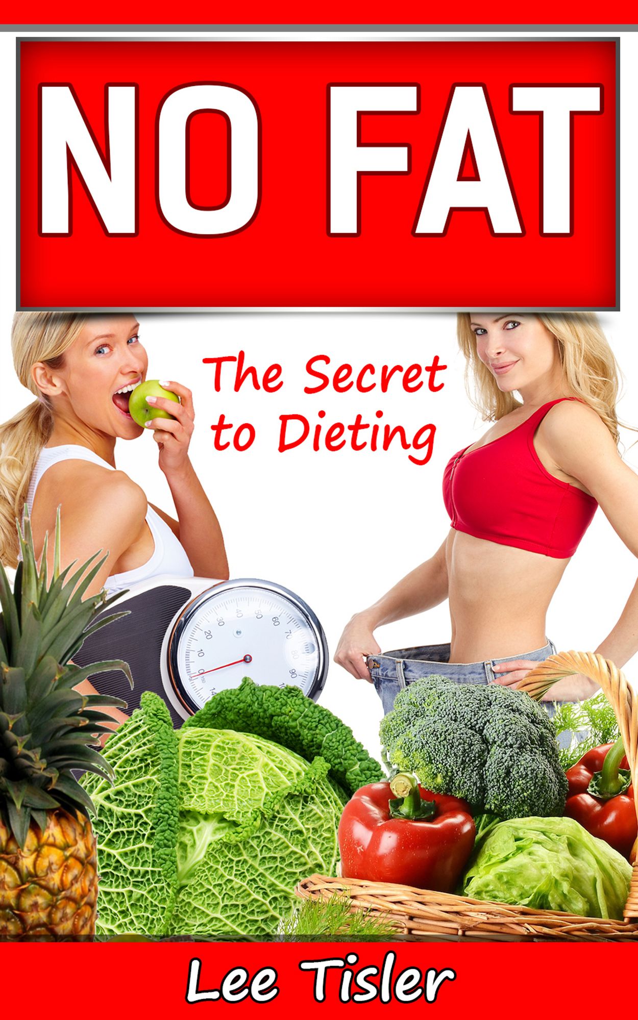 NO FAT: The Secret to Dieting