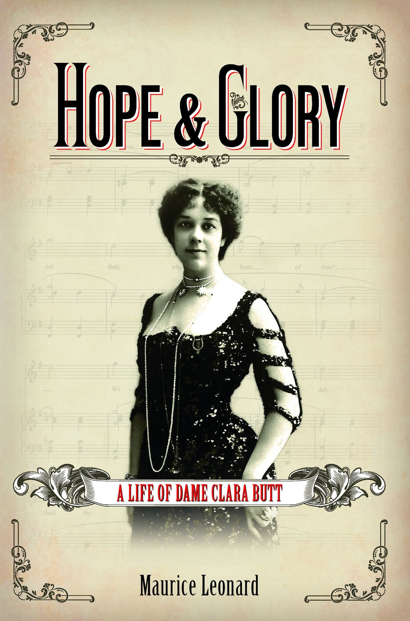 Hope and Glory: A Life of Dame Clara Butt