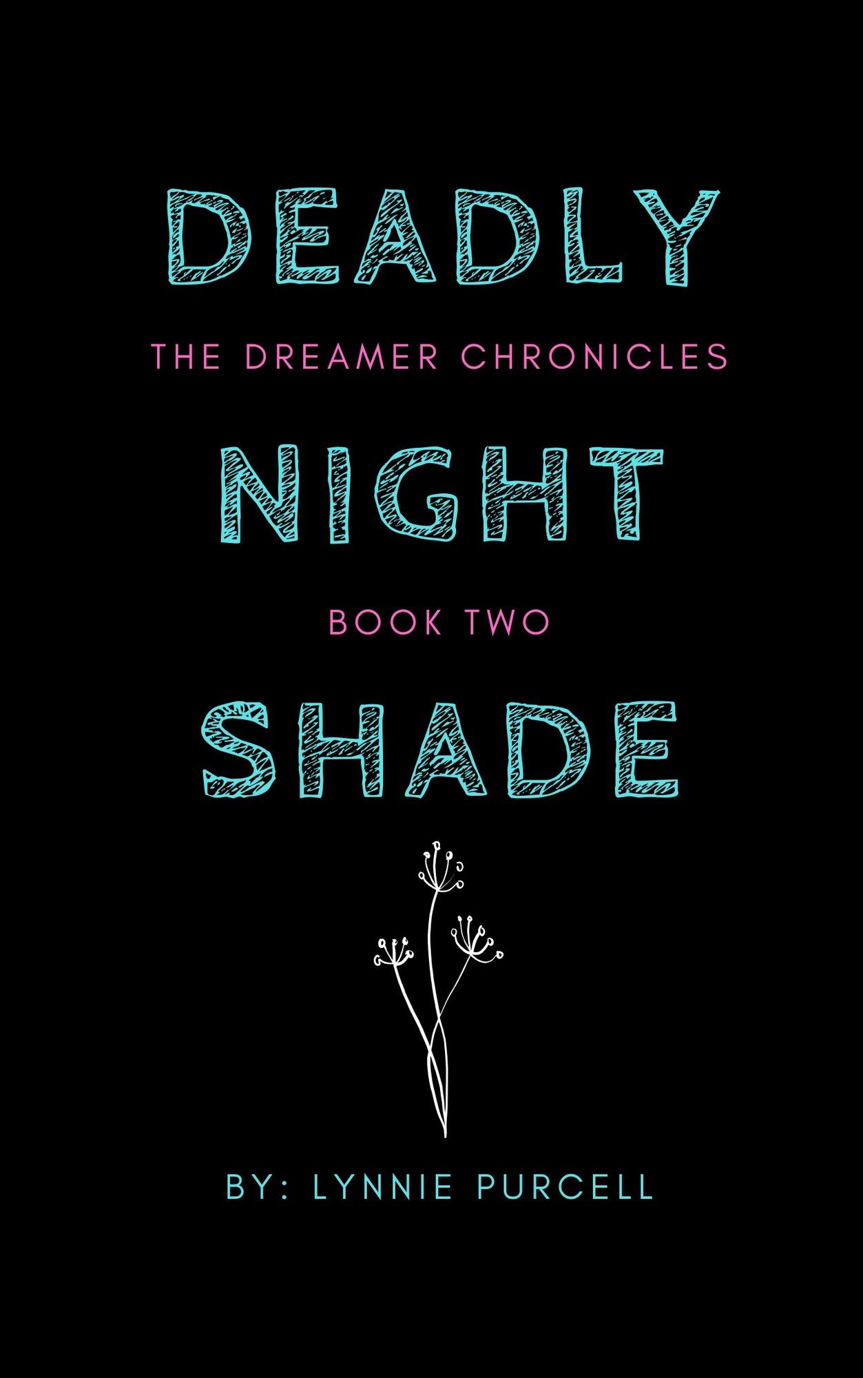 Deadly Nightshade (Book 2: The Dreamer Chronicles)