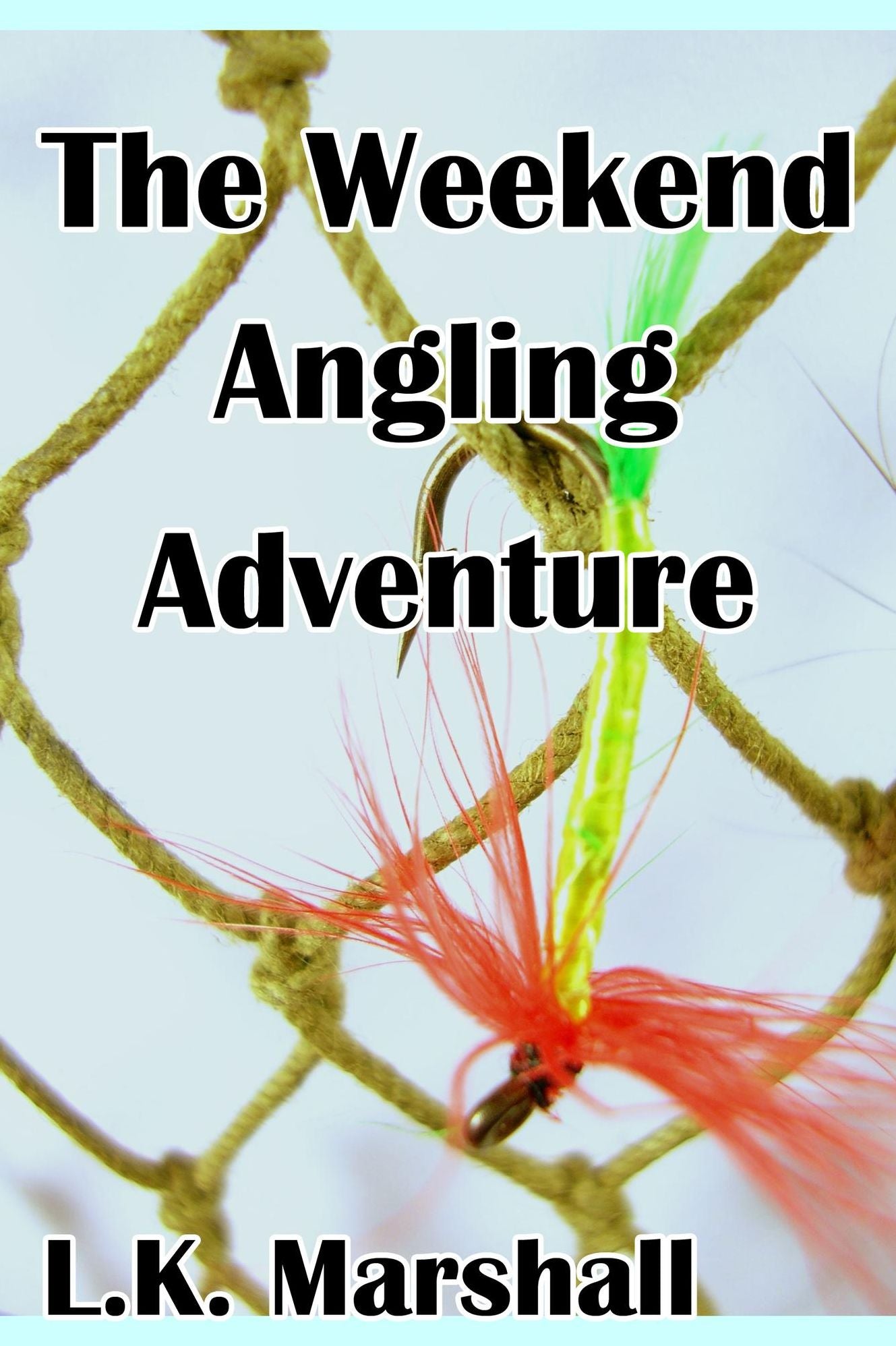 The Weekend Angling Adventure
