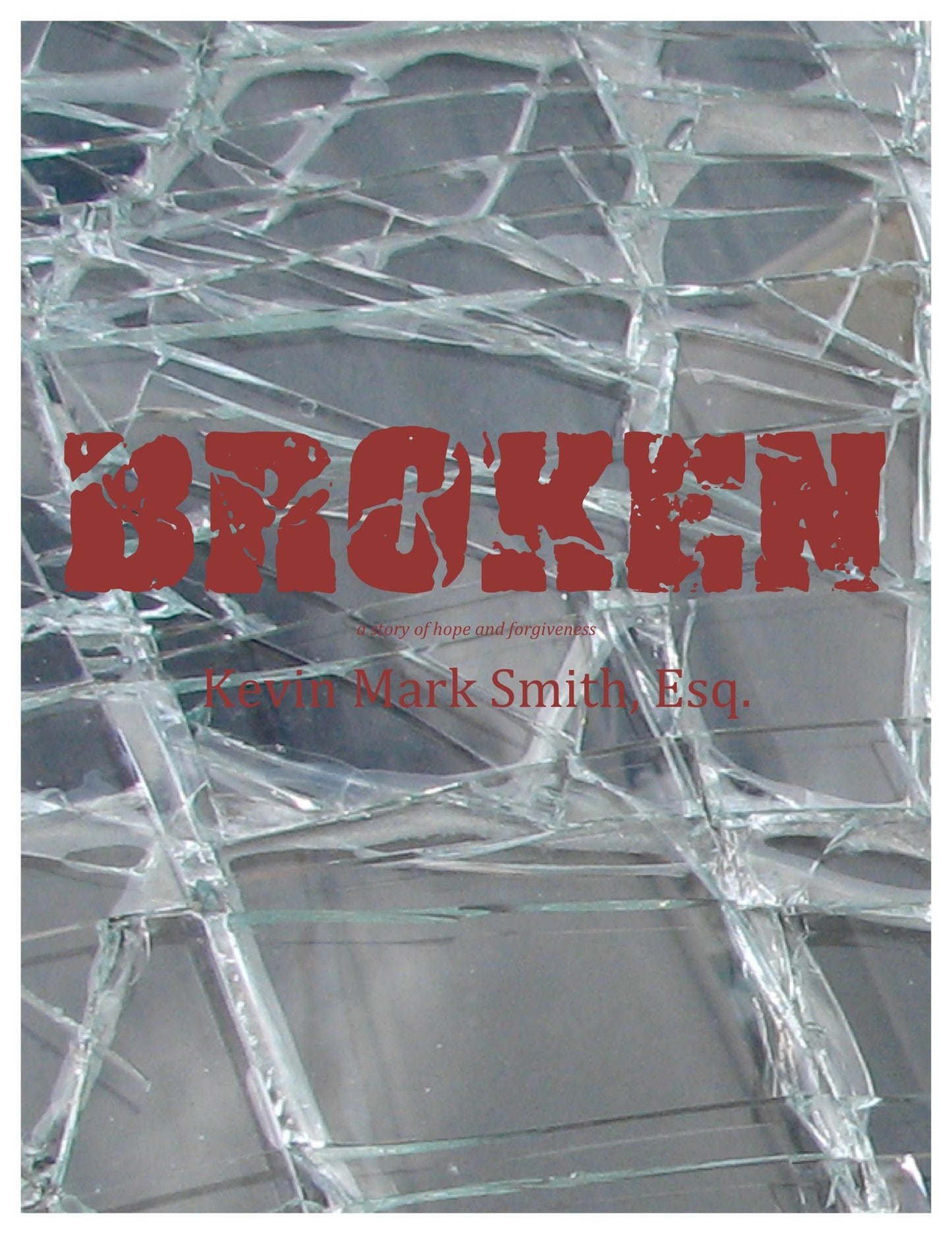 Broken: A story of hope and forgiveness