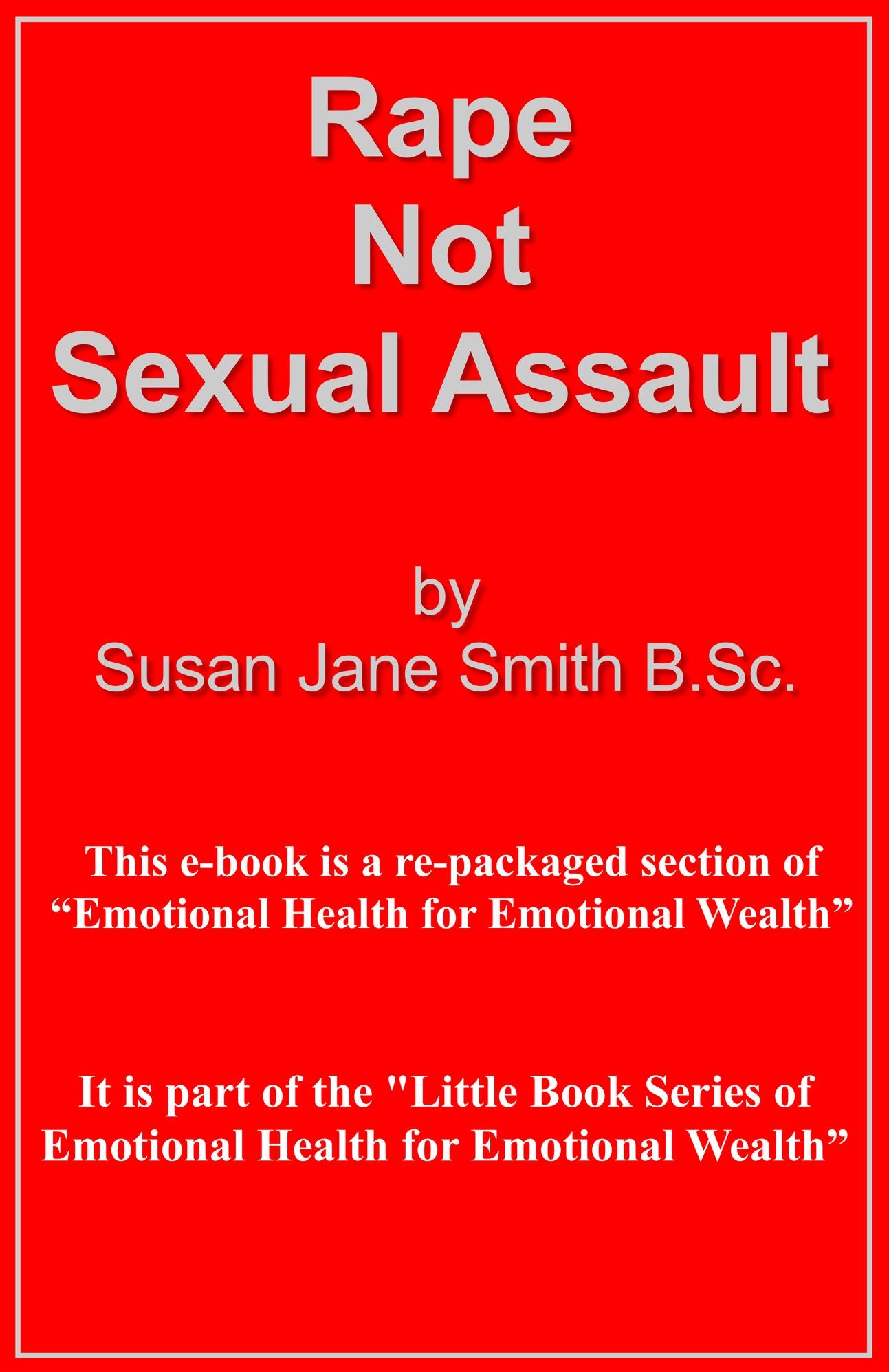 Rape: Not Sexual Assault