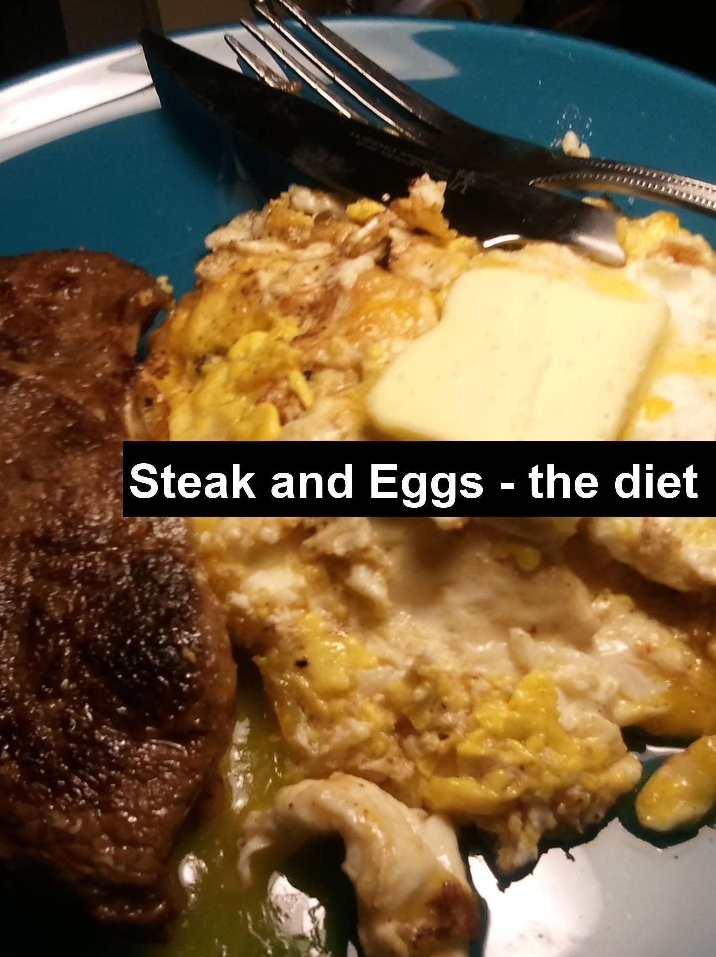 Steak and Eggs: the diet