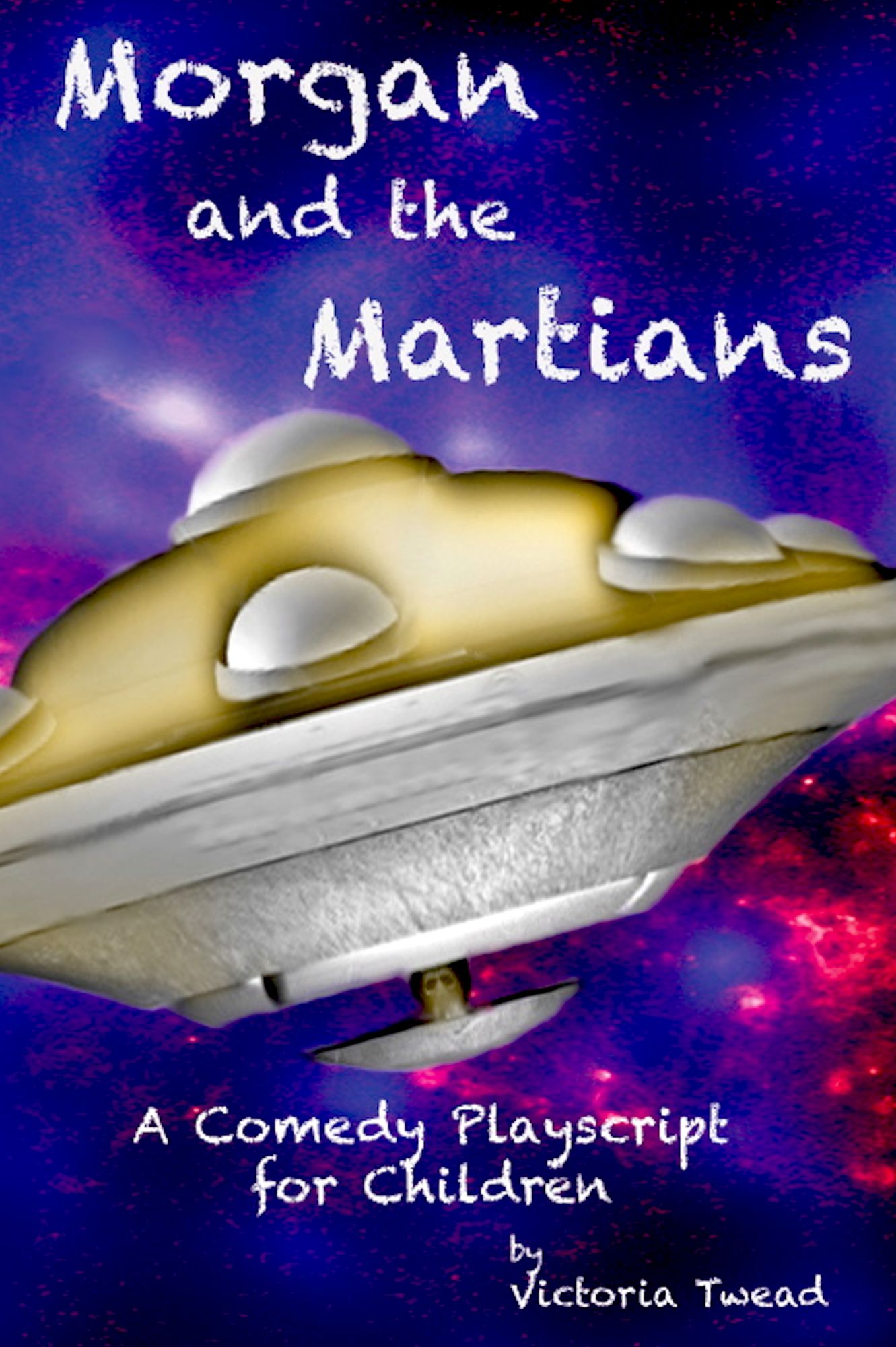 Morgan and the Martians ~ A comedy playscript for children