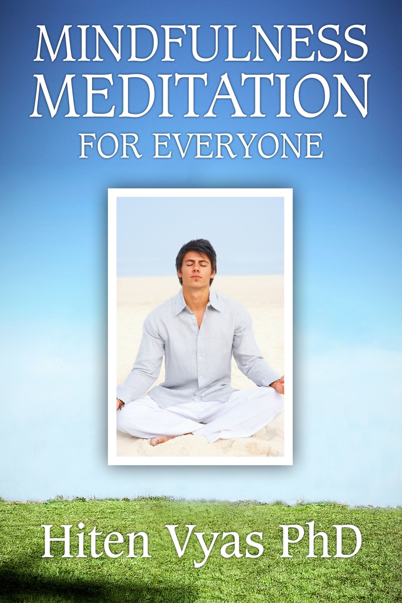 Mindfulness Meditation For Everyone
