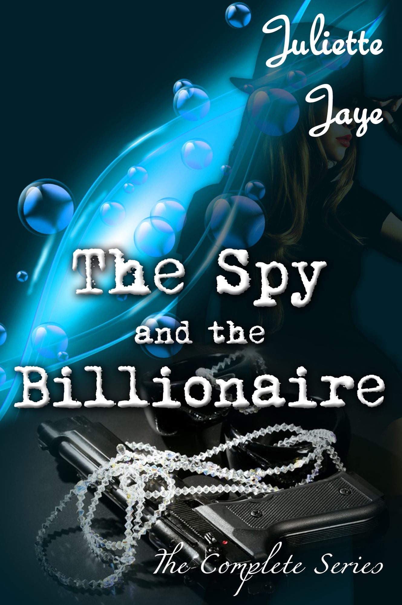 The Spy and the Billionaire (The Complete Series) (Spy Thriller Erotic Romance)