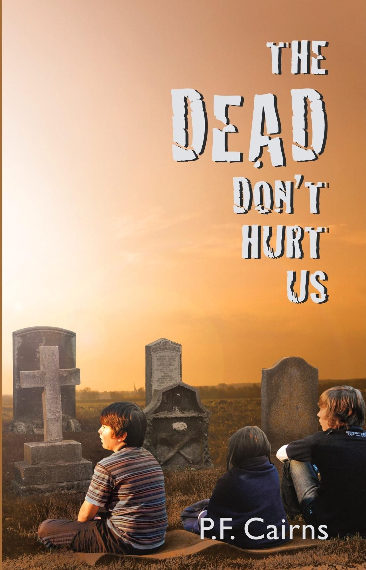 The Dead Don't Hurt Us
