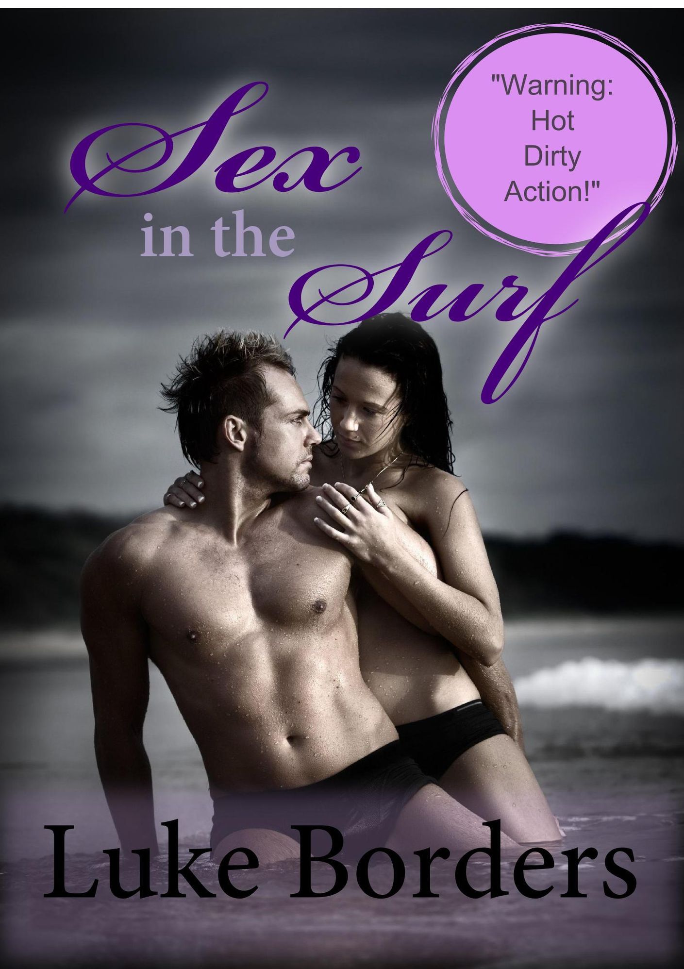 Sex in the Surf (A tale of domination and lost love)