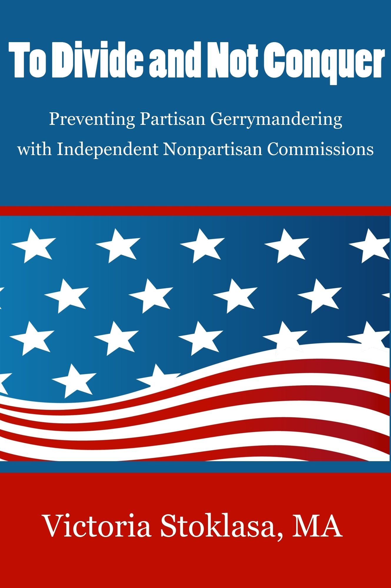 To Divide and Not Conquer: Preventing Partisan Gerrymandering with Independent Nonpartisan Commissions