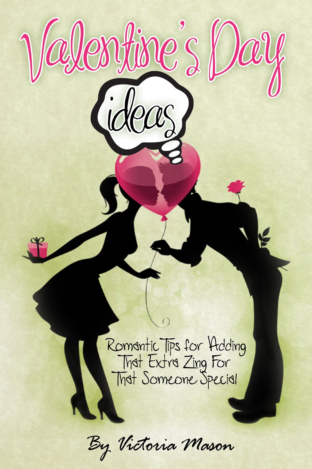 Valentine's Day Ideas: Romantic Tips for Adding That Extra Zing For That Someone Special!
