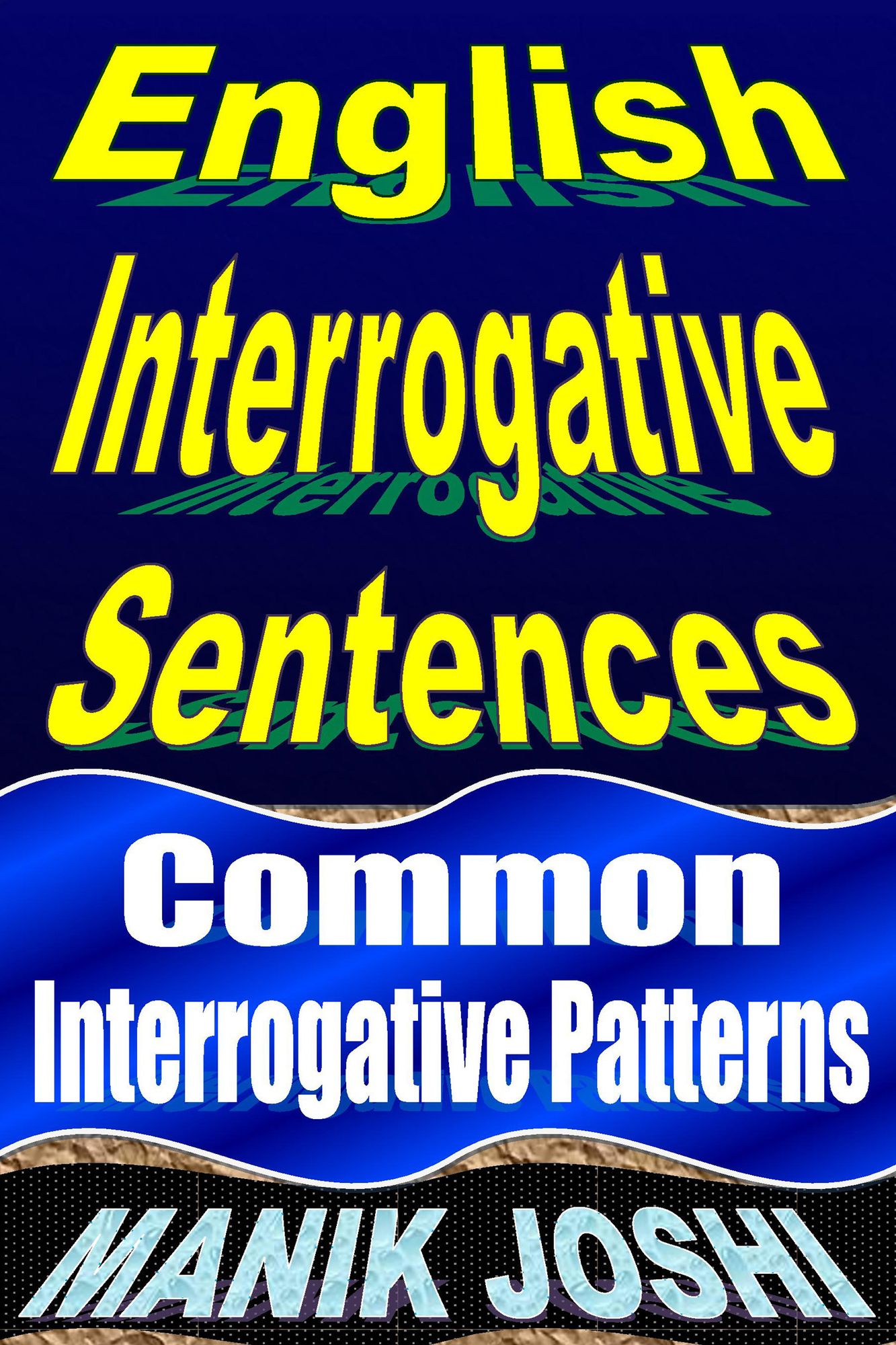 English Interrogative Sentences: Common Interrogative Patterns