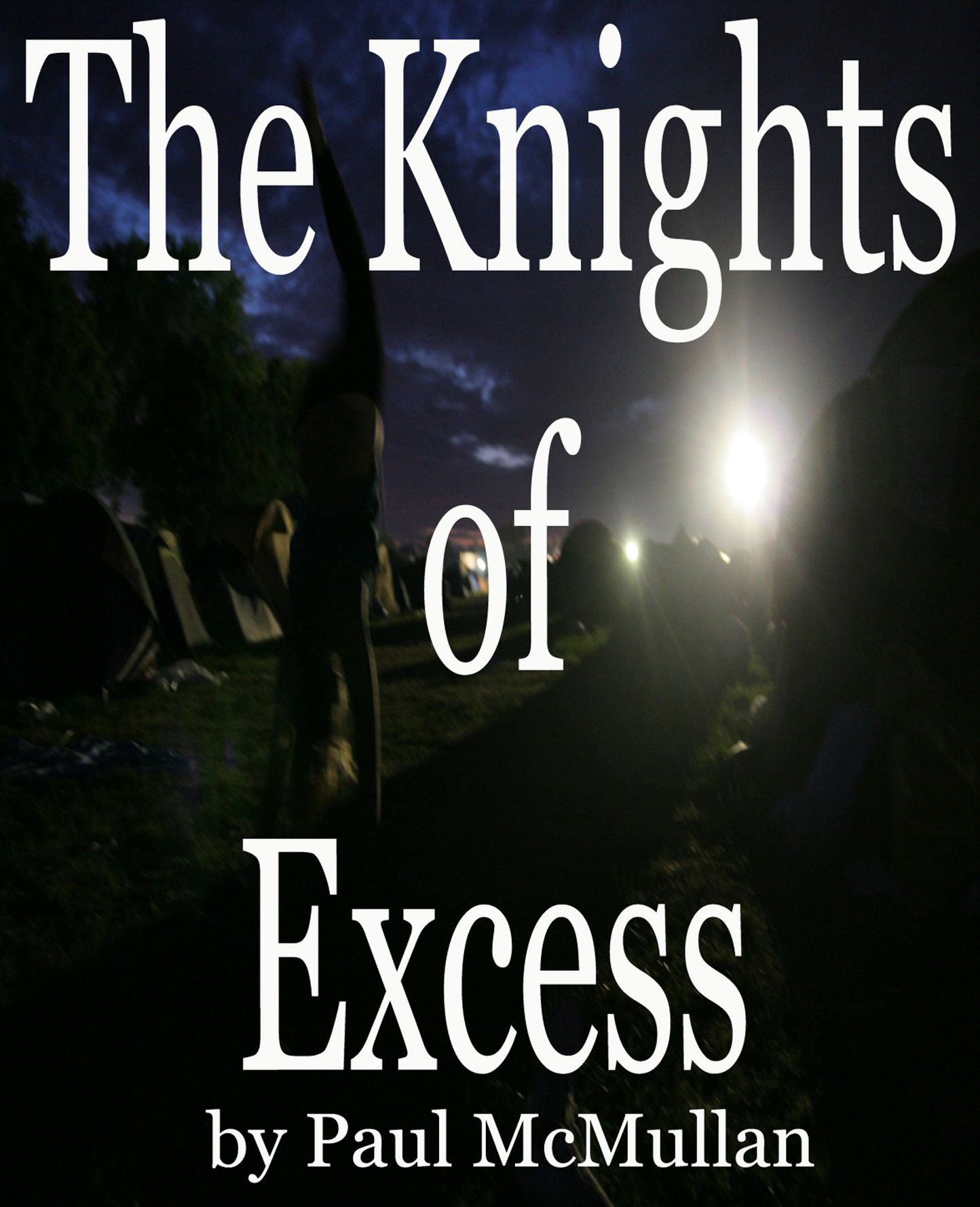 The Knights of Excess