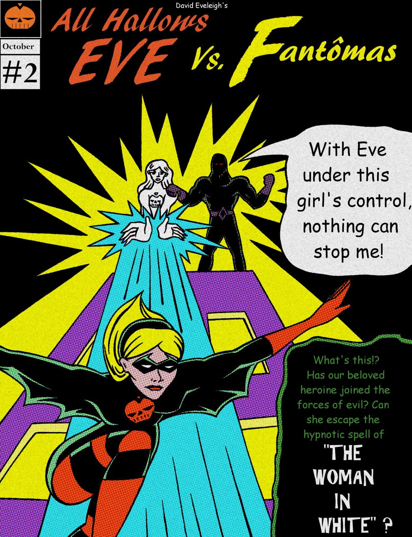 All Hallows Eve Vs. Fantomas Book II: The Woman In White