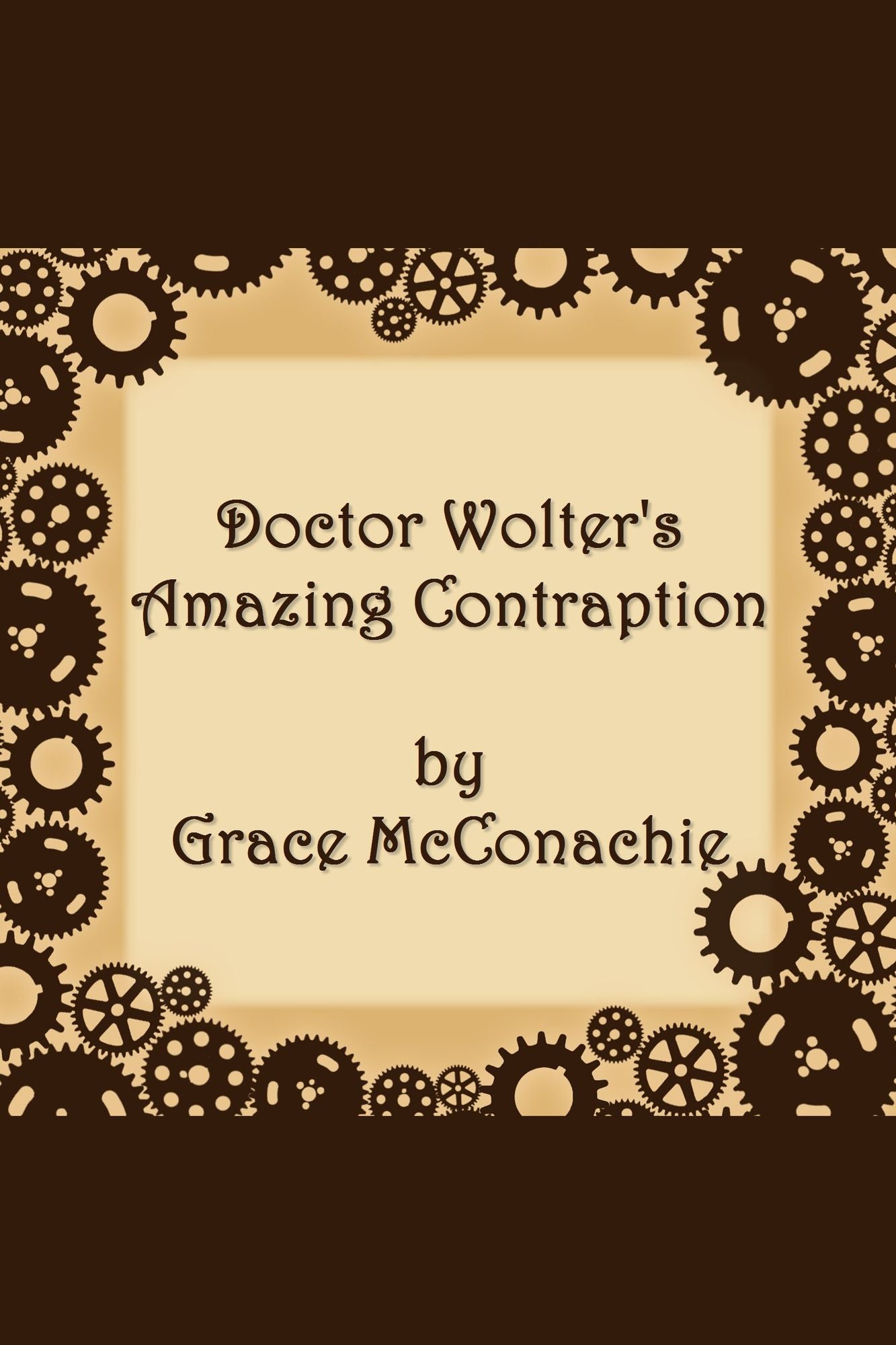 Doctor Wolter's Amazing Contraption