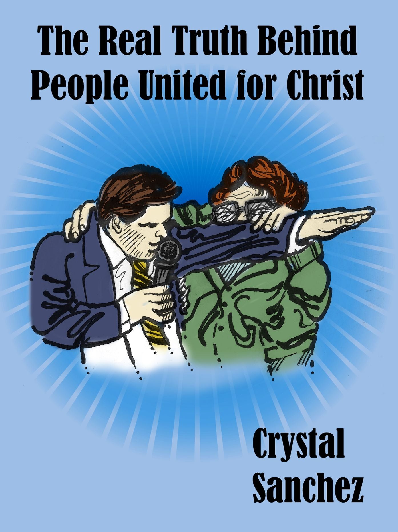 The Real Truth Behind People United for Christ