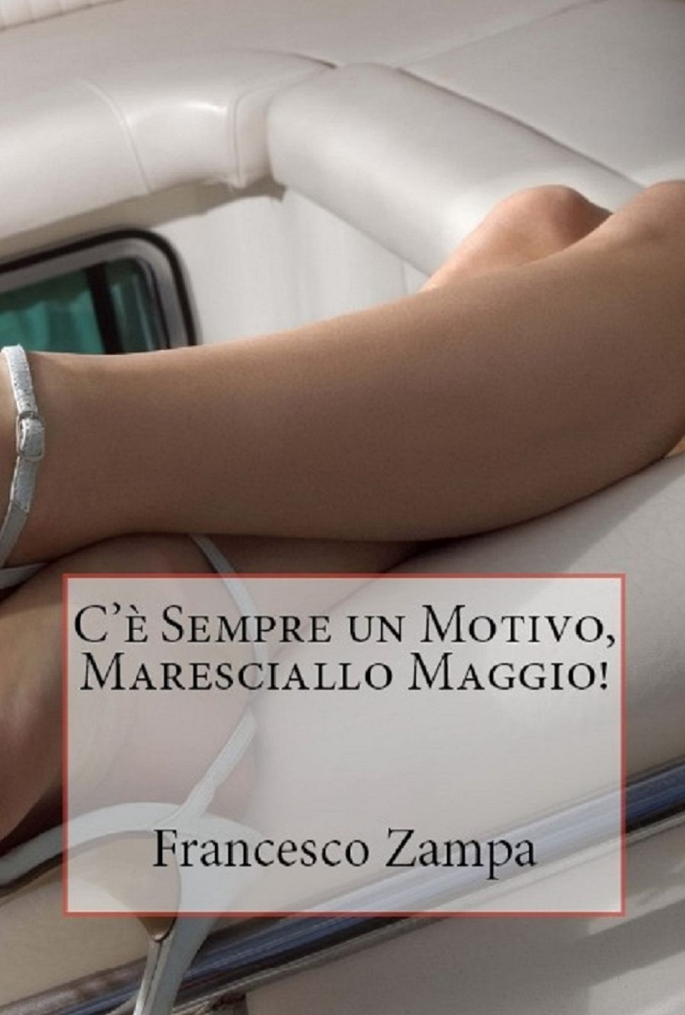C'è sempre un motivo, Maresciallo Maggio!