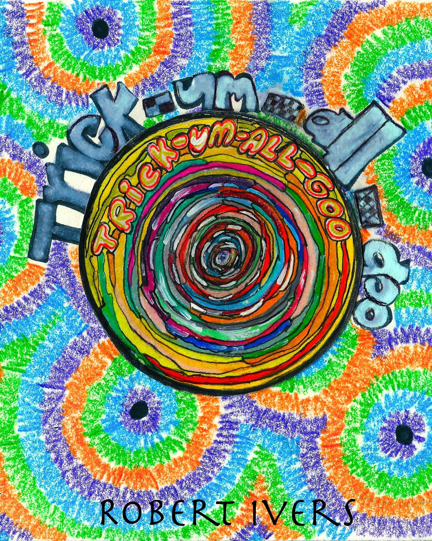 Trick-Um-All-Goo