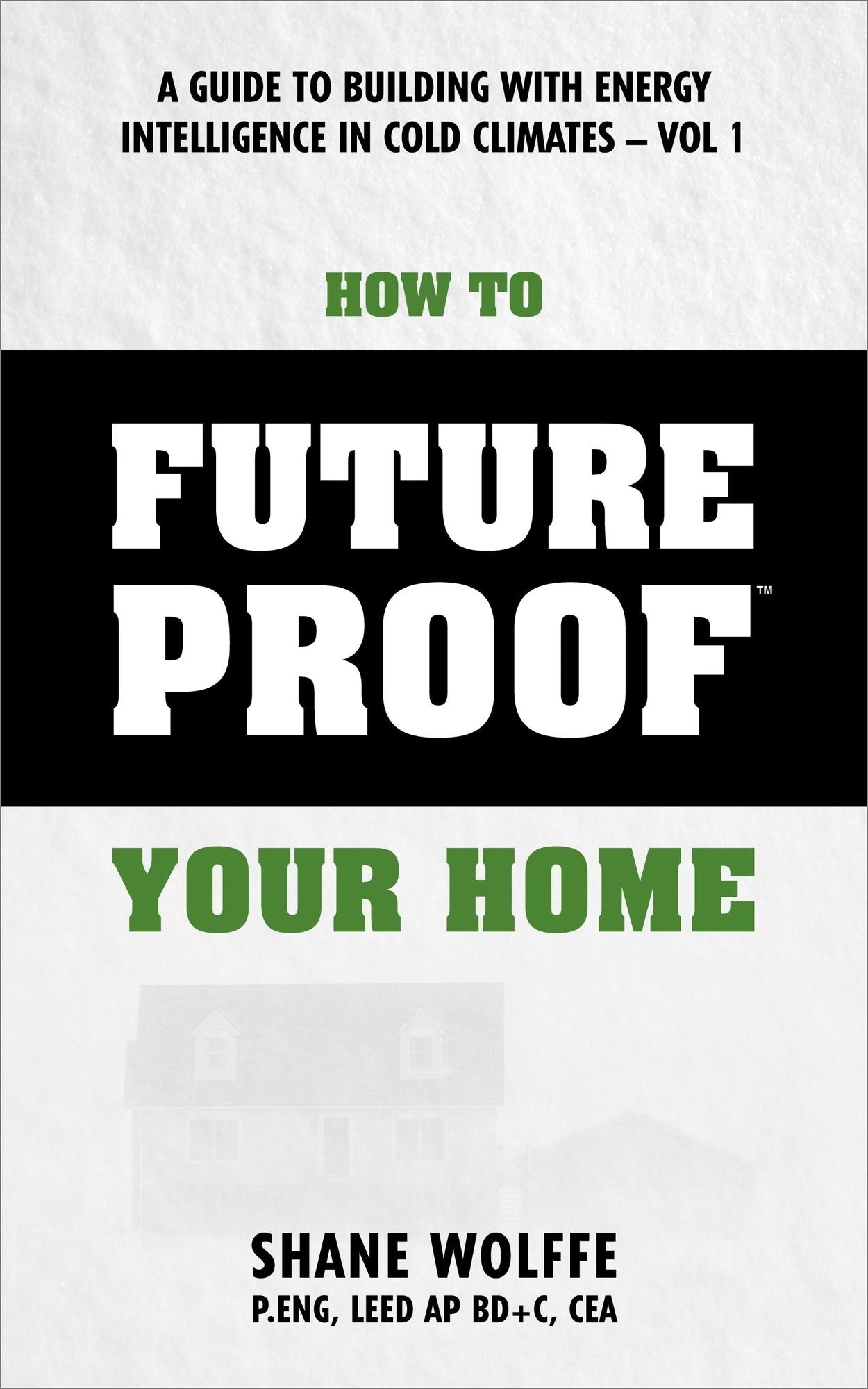 How to Future Proof Your Home: A Guide to Building with Energy Intelligence in Cold Climates