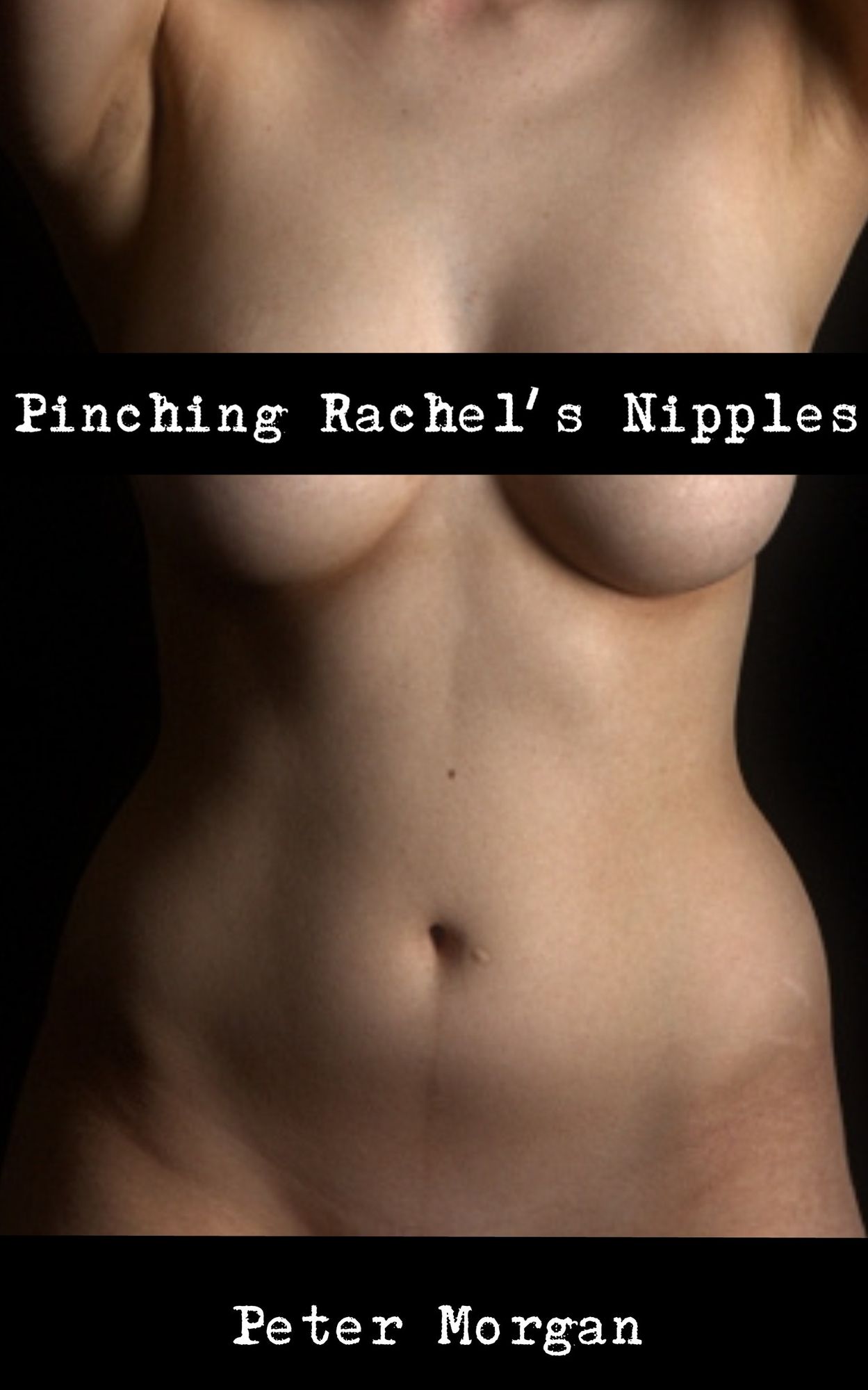 Pinching Rachel's Nipples