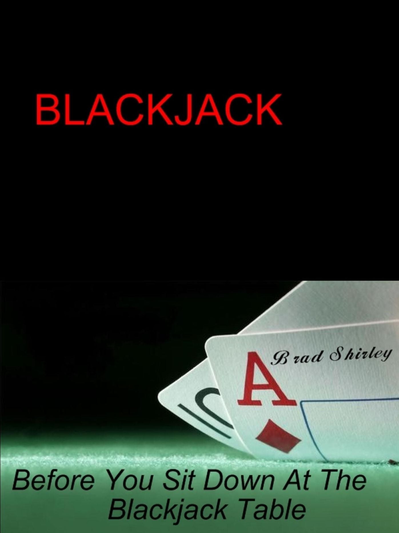 Blackjack: Before You Sit Down At The Table