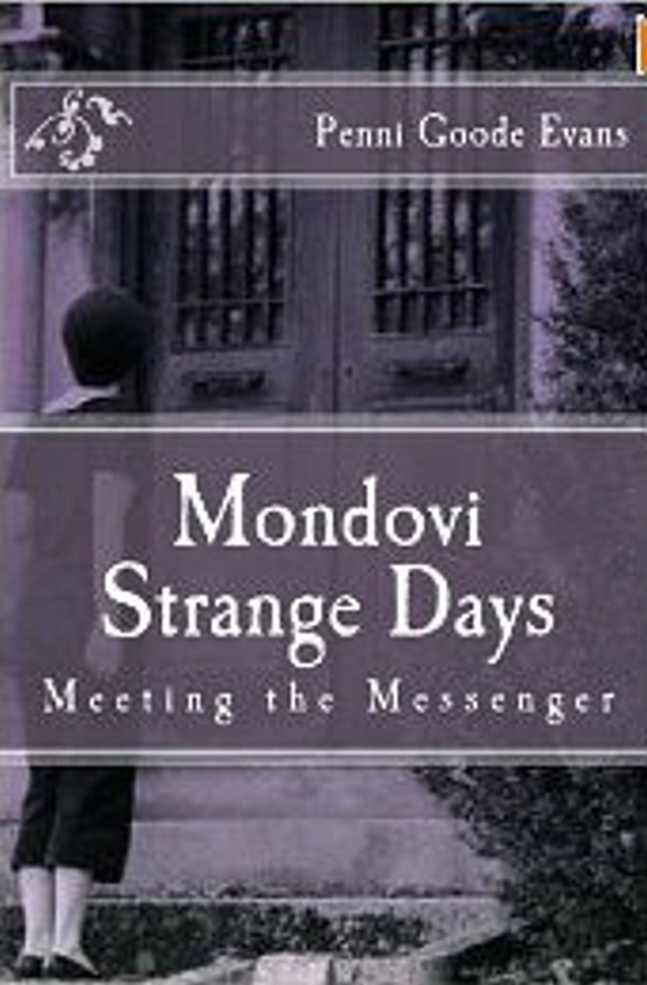 Mondovi Strange Days: Meeting The Messenger