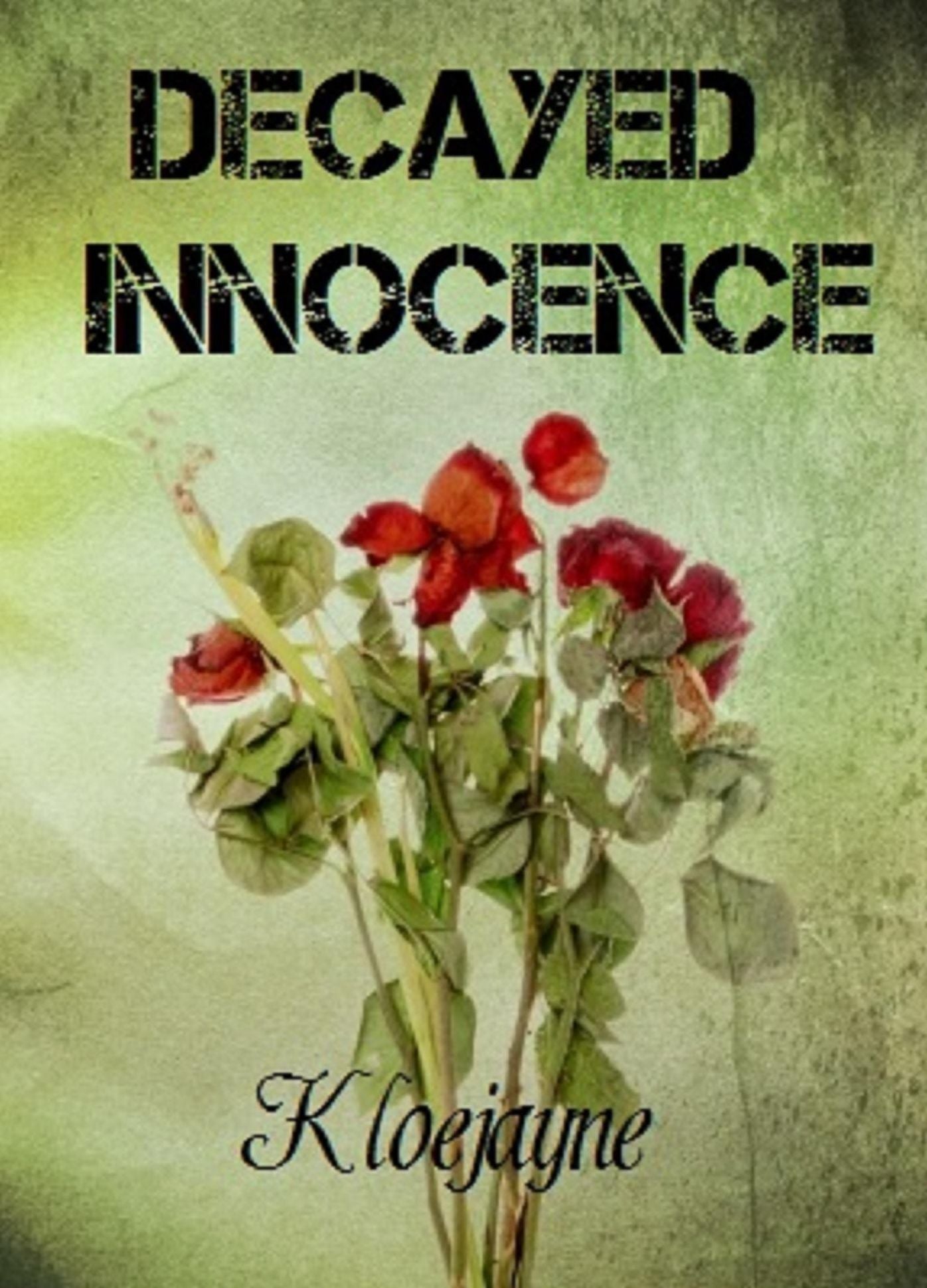 Decayed Innocence