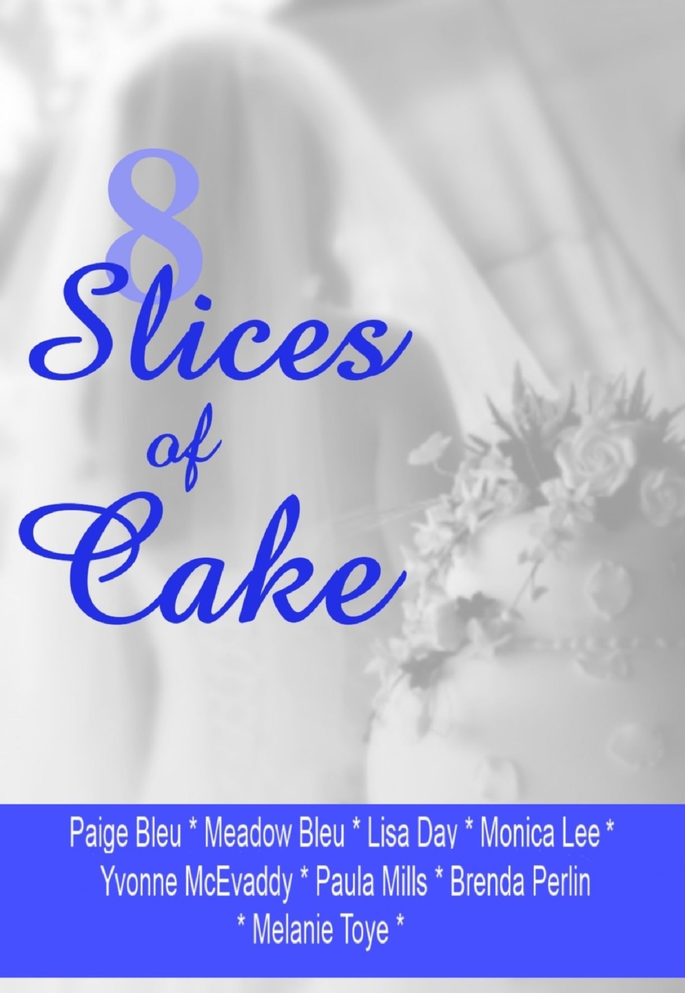 8 Slices of Cake