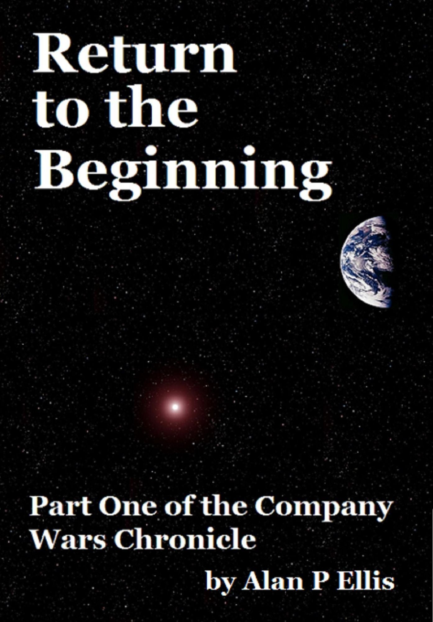 The Company War's Chronicle: Book One - Return to the Beginning