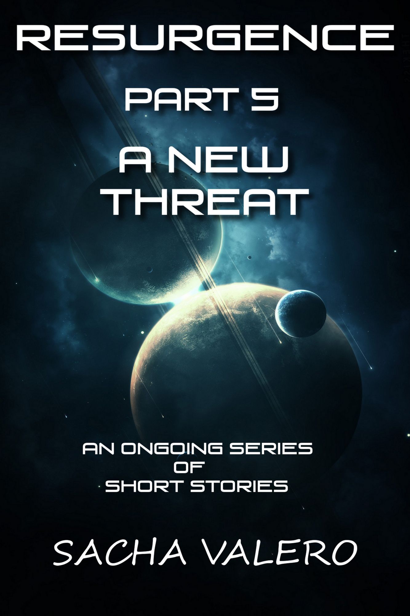 Resurgence Part 5 A New Threat