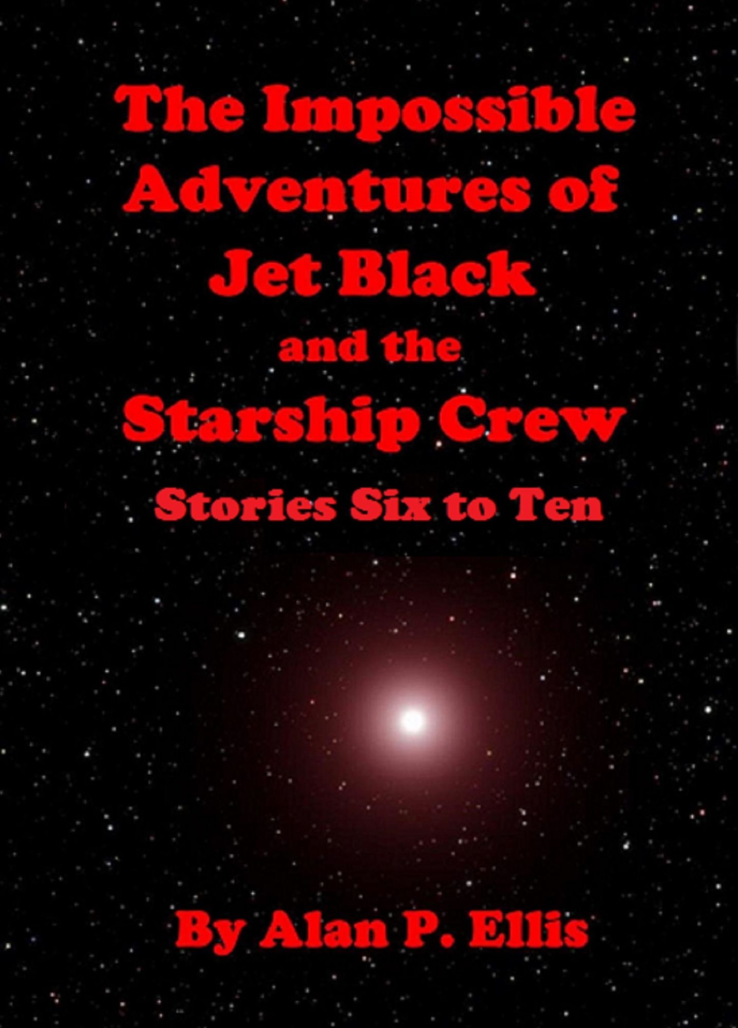 The Impossible Adventures of Jet Black and Starship Crew