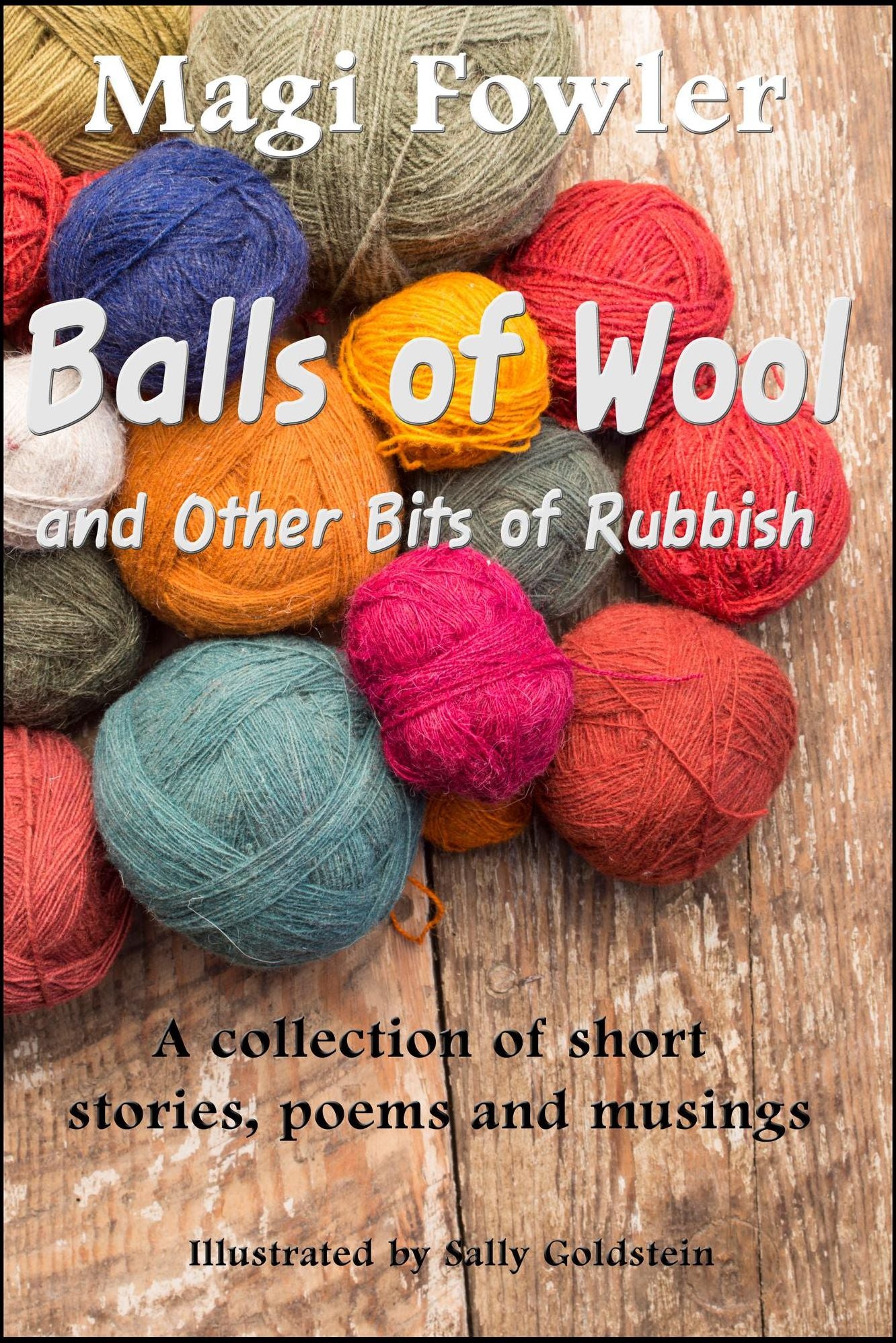 Balls of Wool and Other Bits of Rubbish