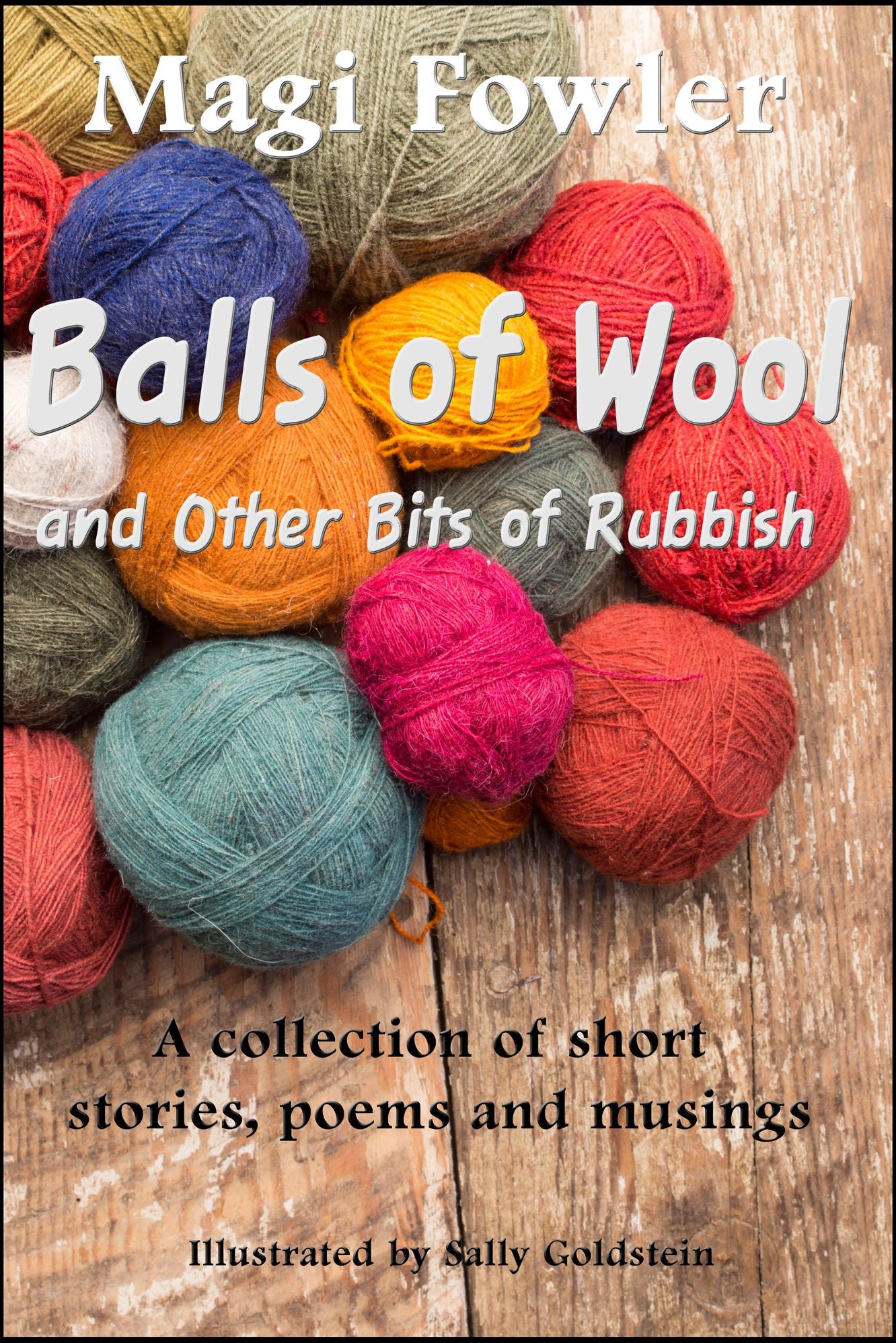 Balls of Wool and Other Bits of Rubbish