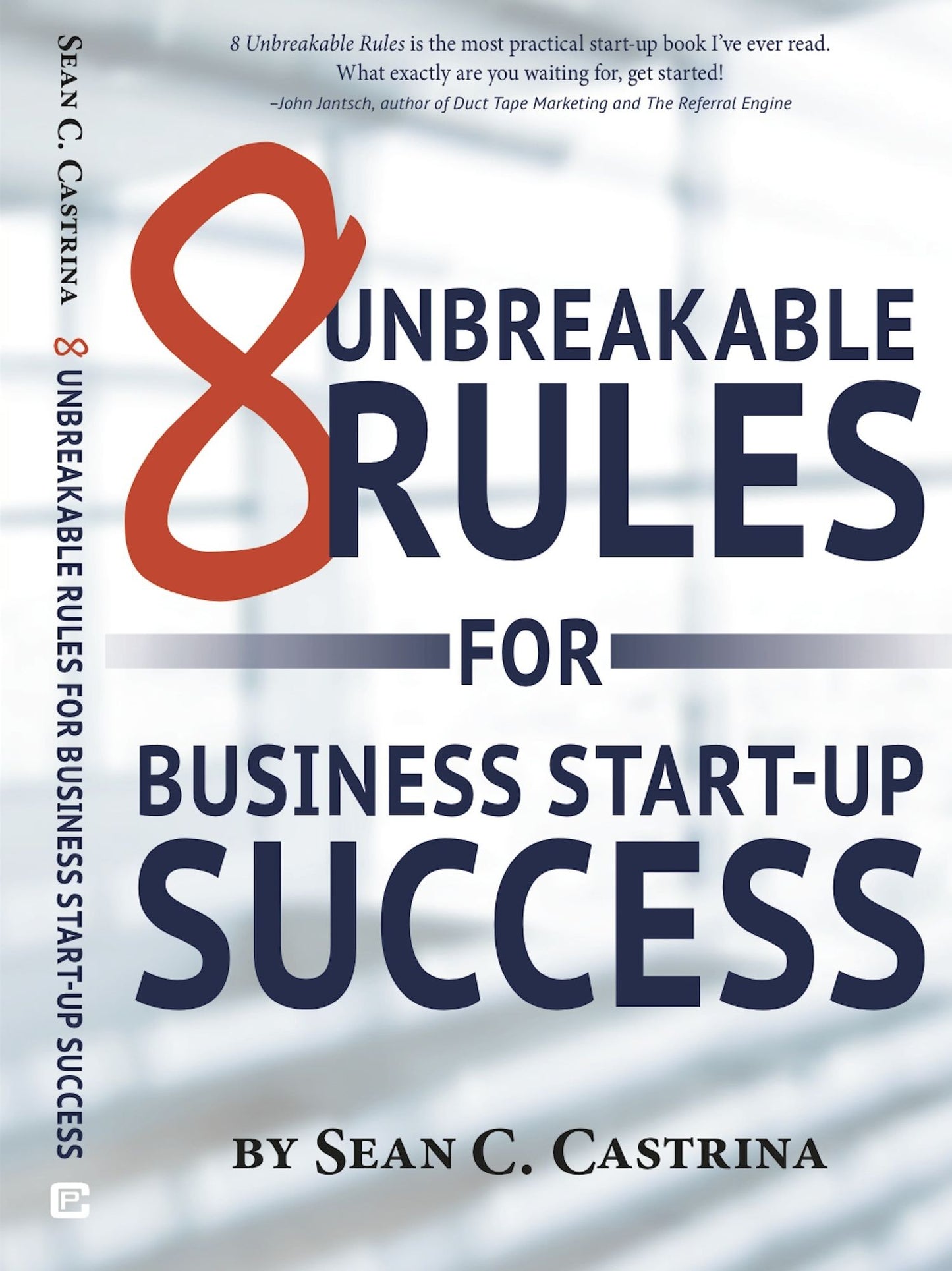 8 Unbreakable Rules for Business Start-Up Sucess