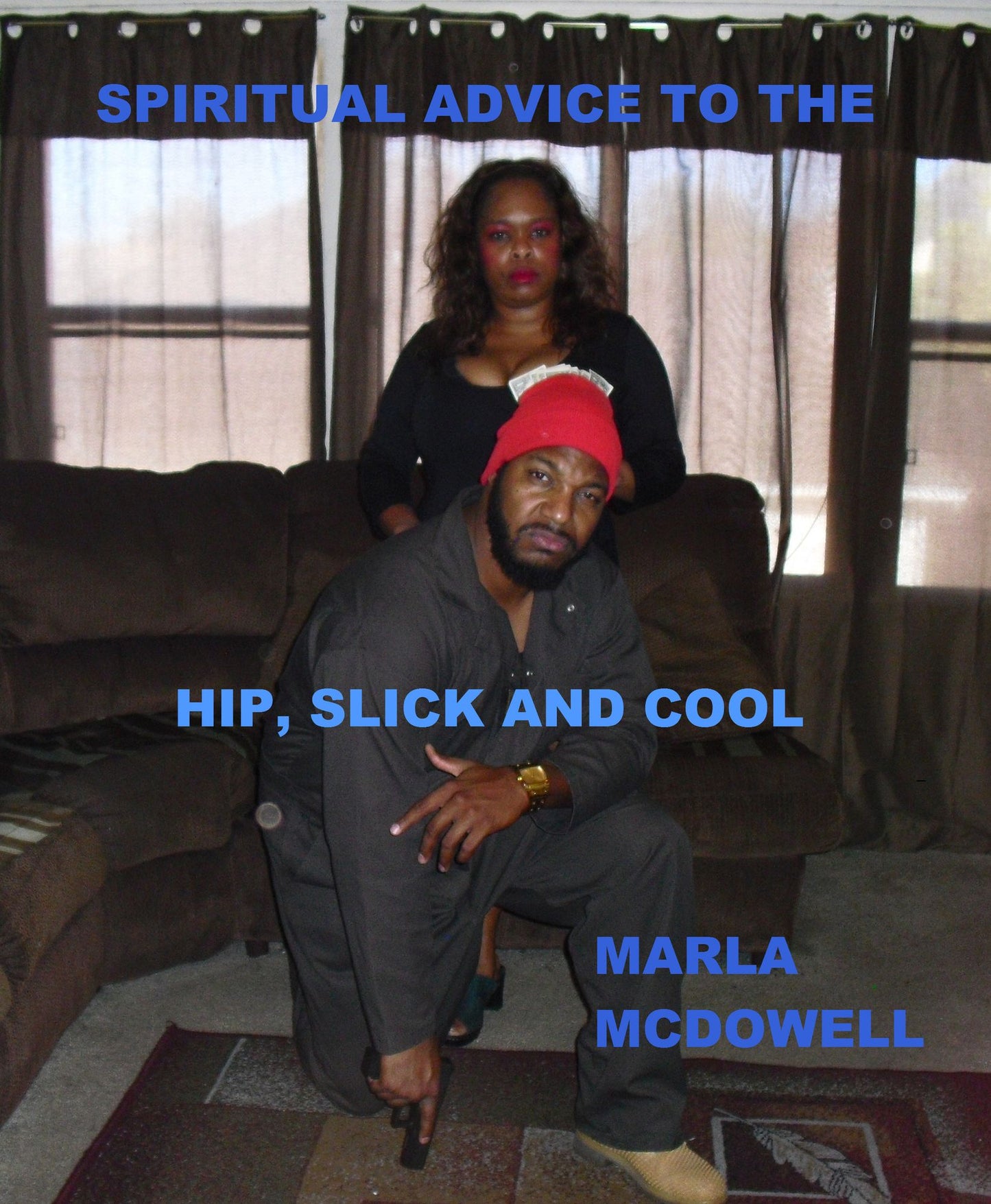 Spiritual Advice to the Hip, Slick and, Cool