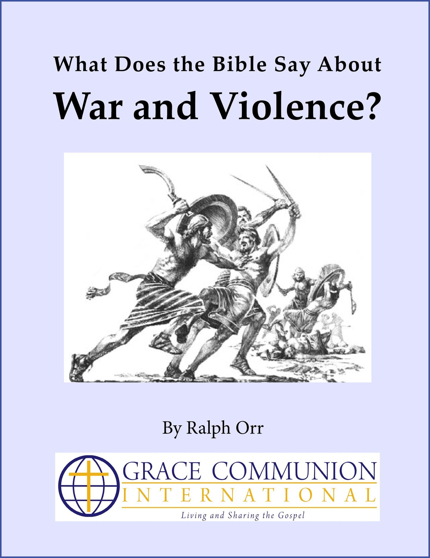 What Does the Bible Say About War and Violence?