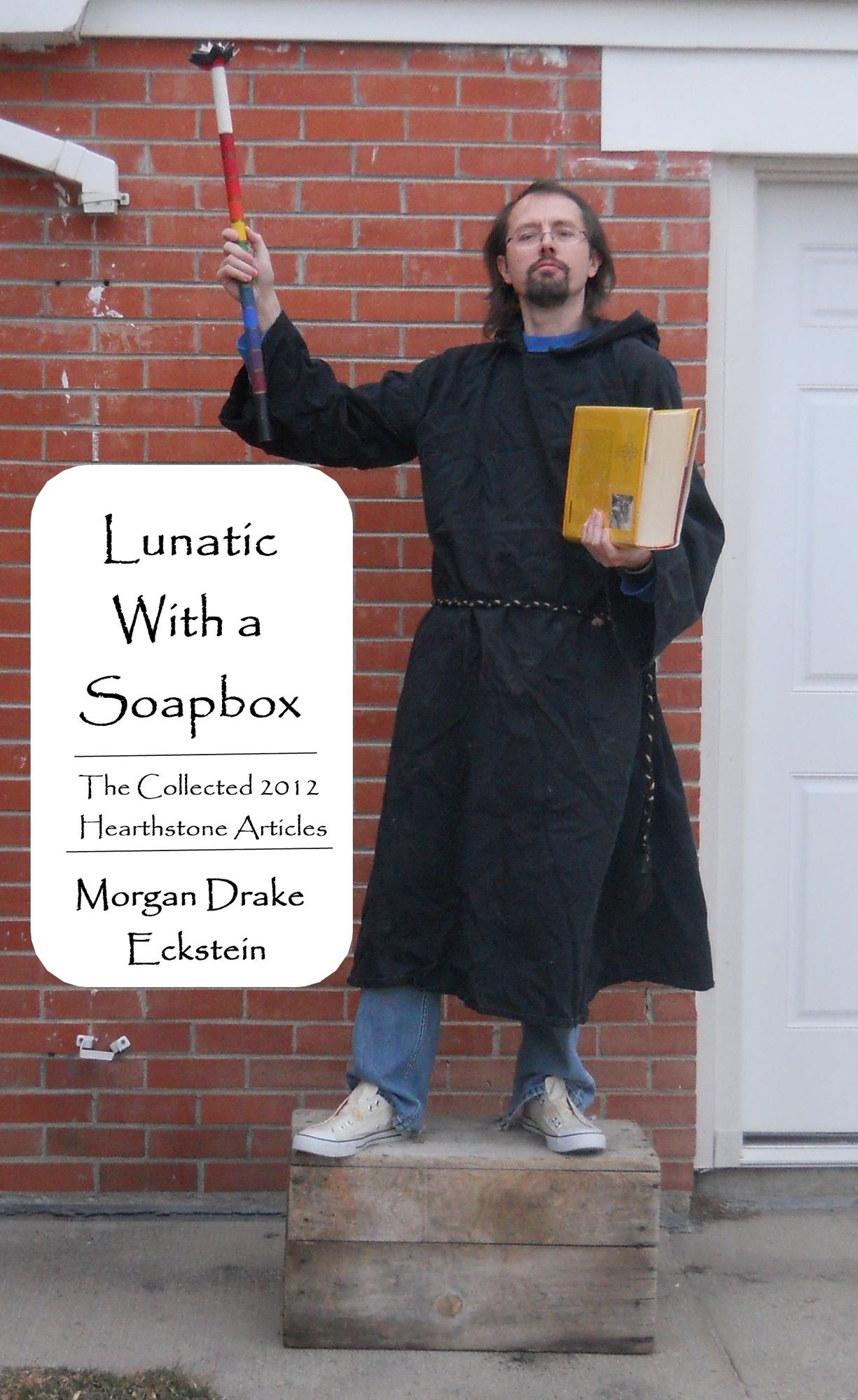 Lunatic With a Soapbox: The Collected 2012 Hearthstone Articles