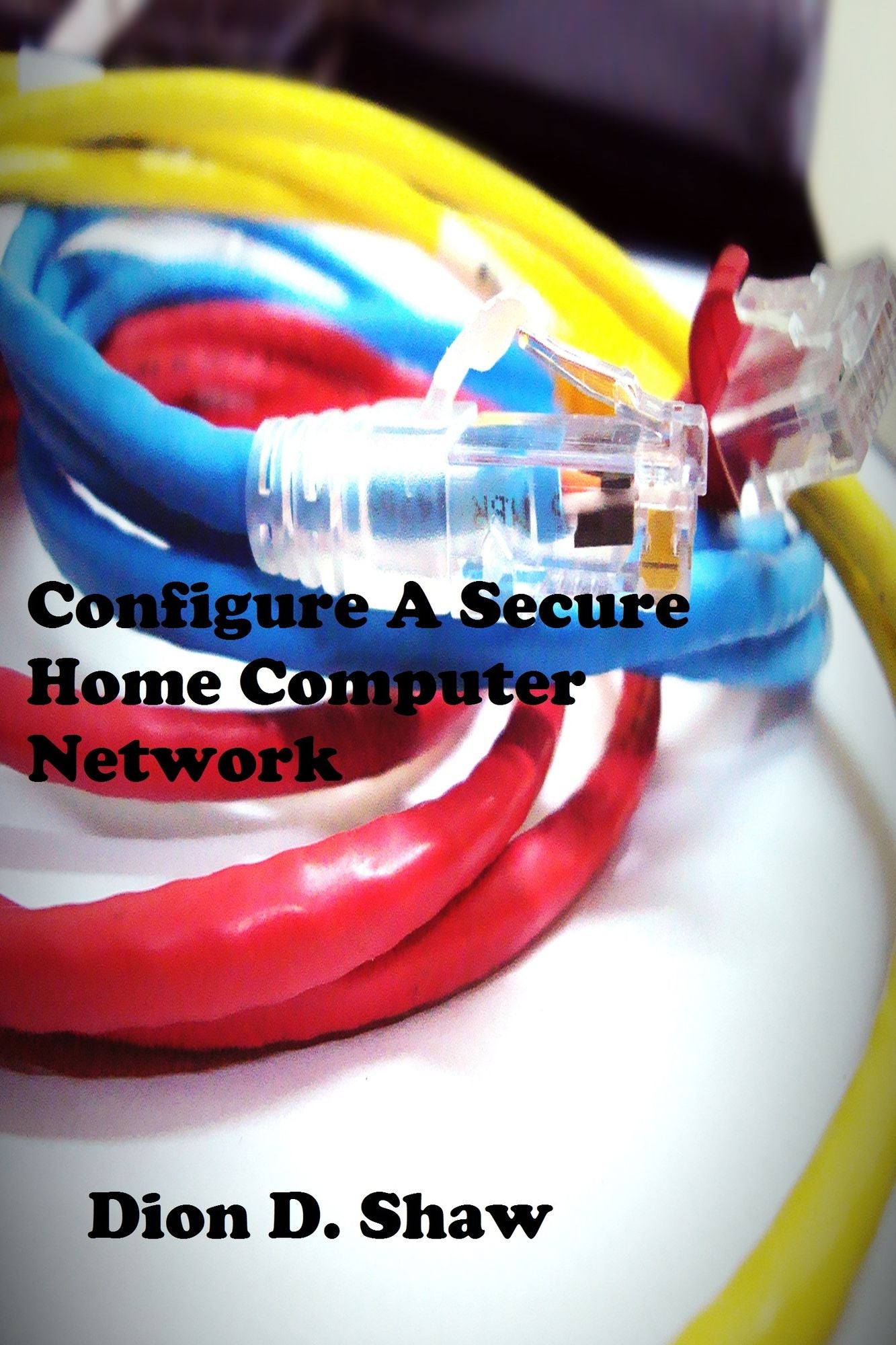 Configure A Secure Home Computer Network