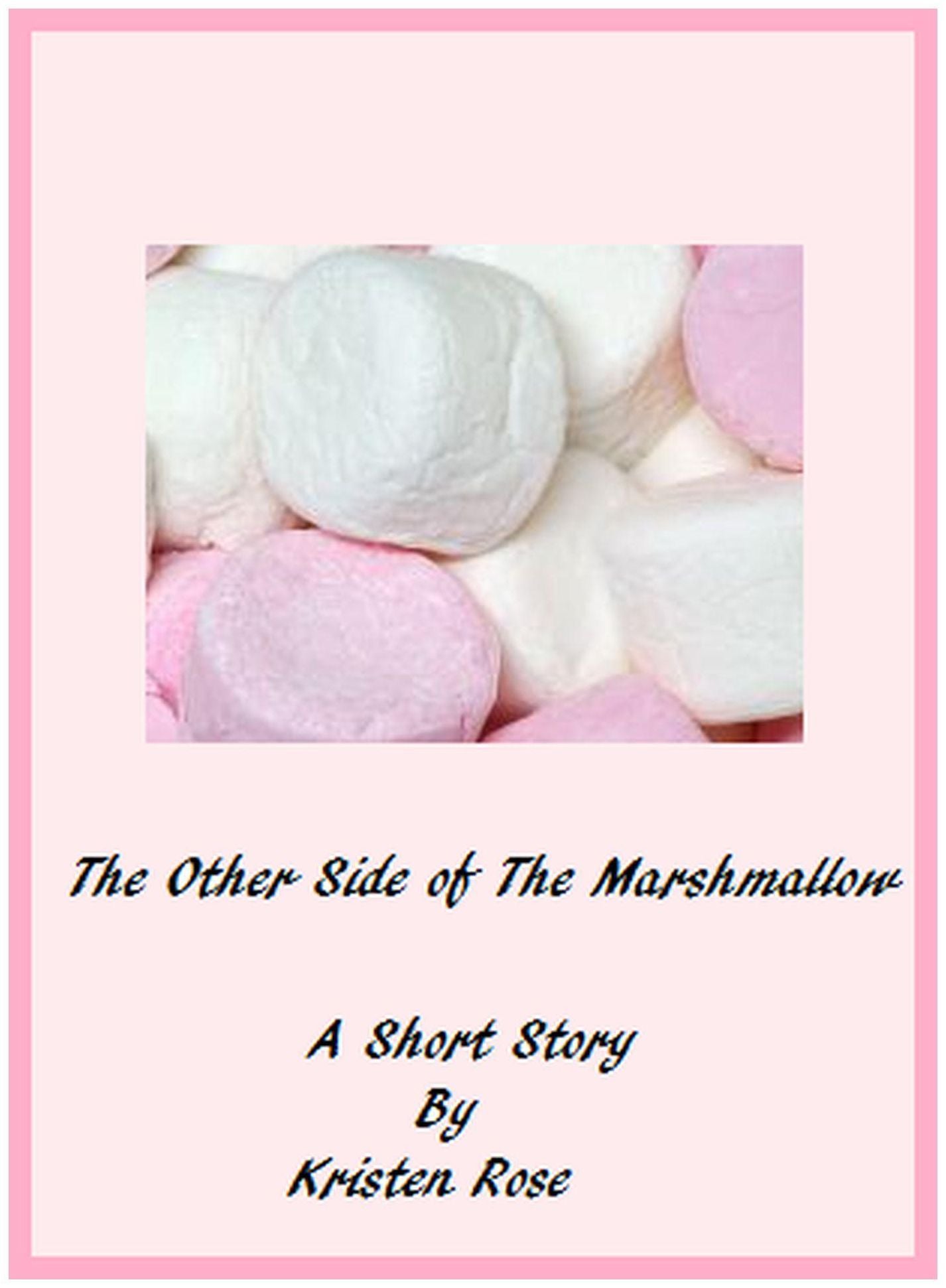 The Other Side of the Marshmallow