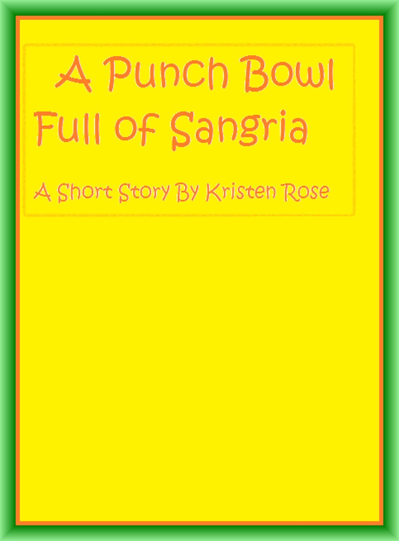 A Punch Bowl Full of Sangria
