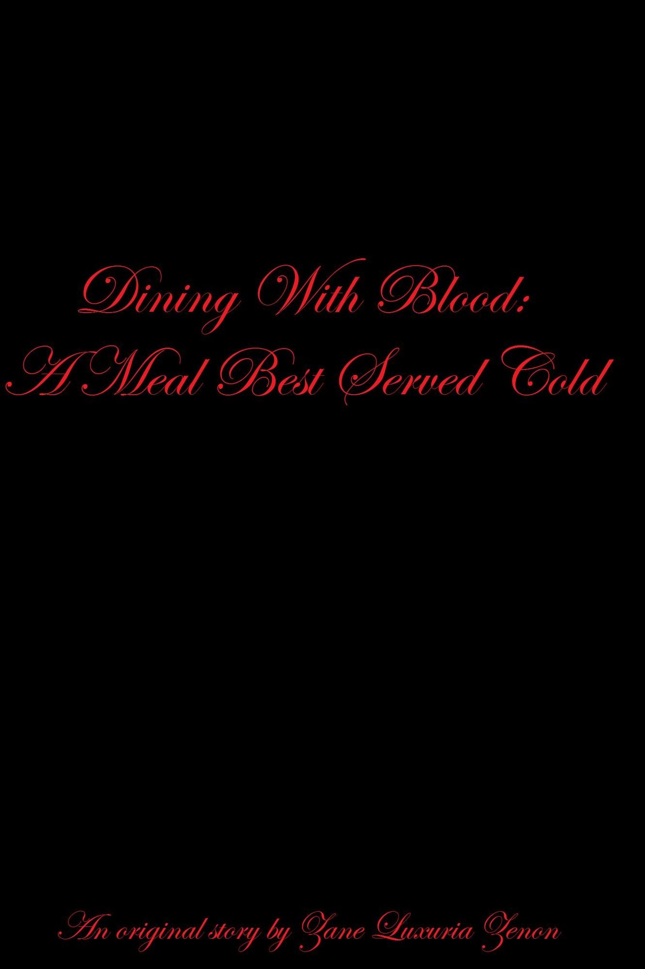 Dining With Blood: A Meal Best Served Cold
