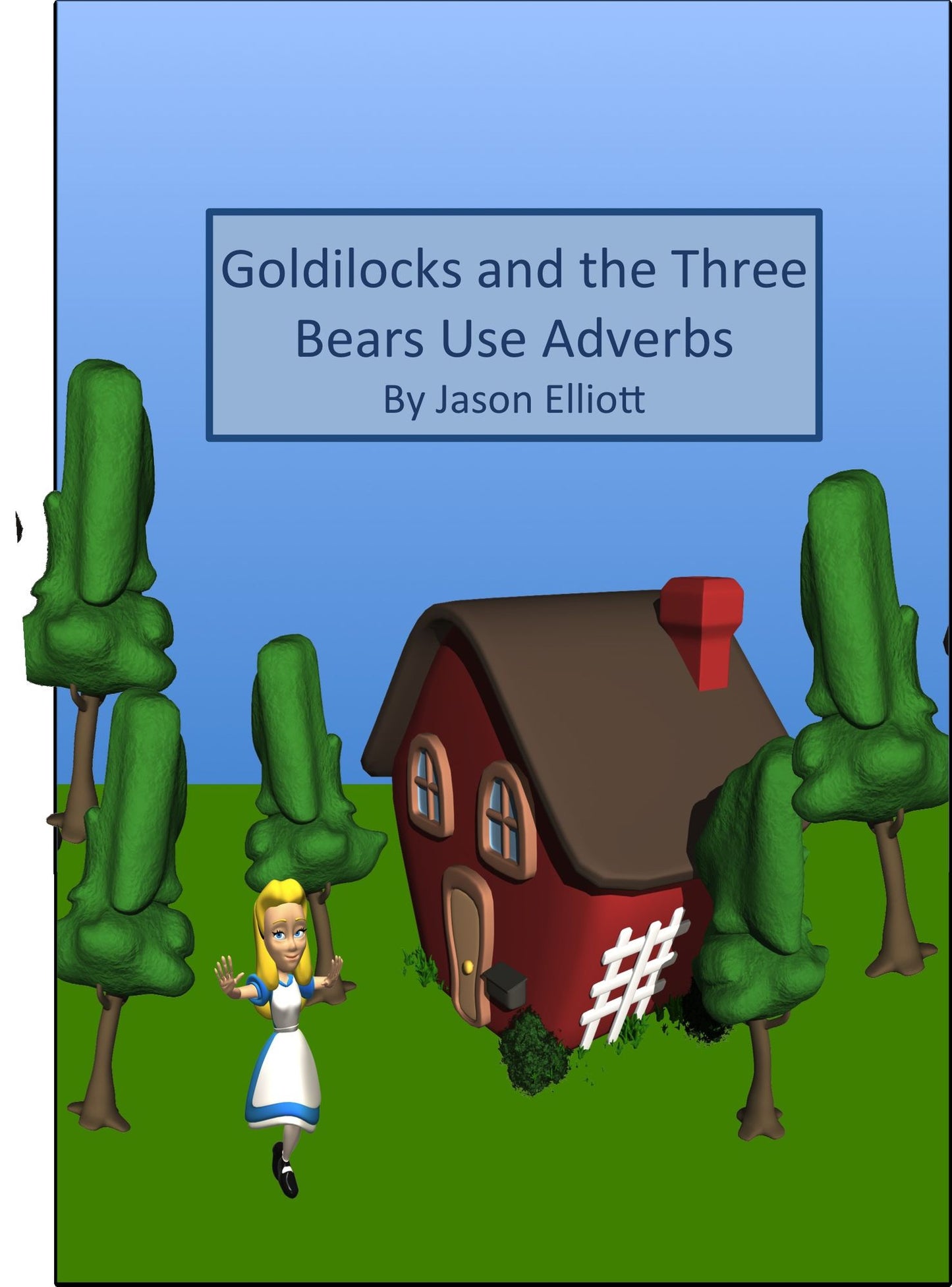 Goldilocks and the Three Bears Use Adverbs
