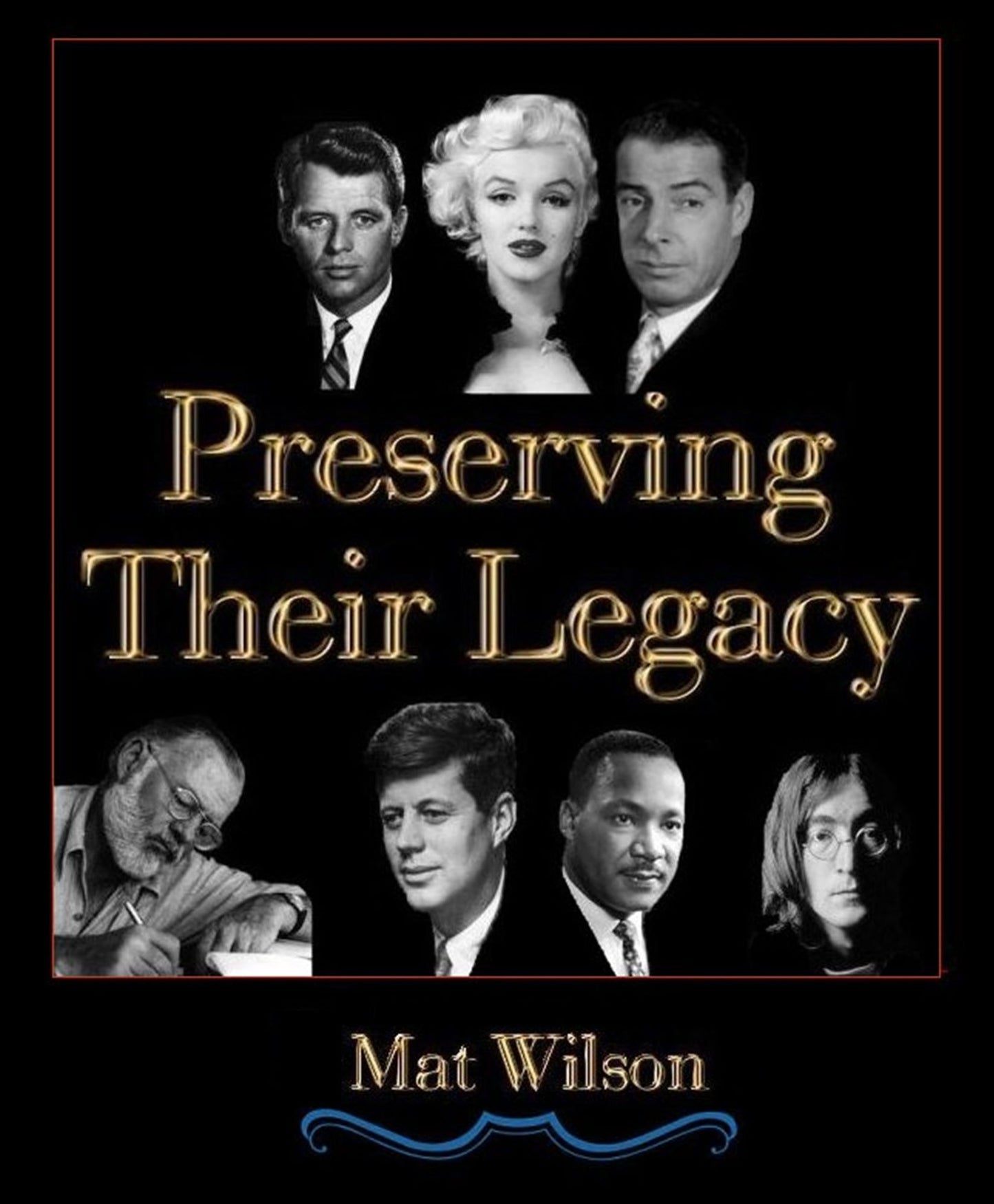 Preserving Their Legacy