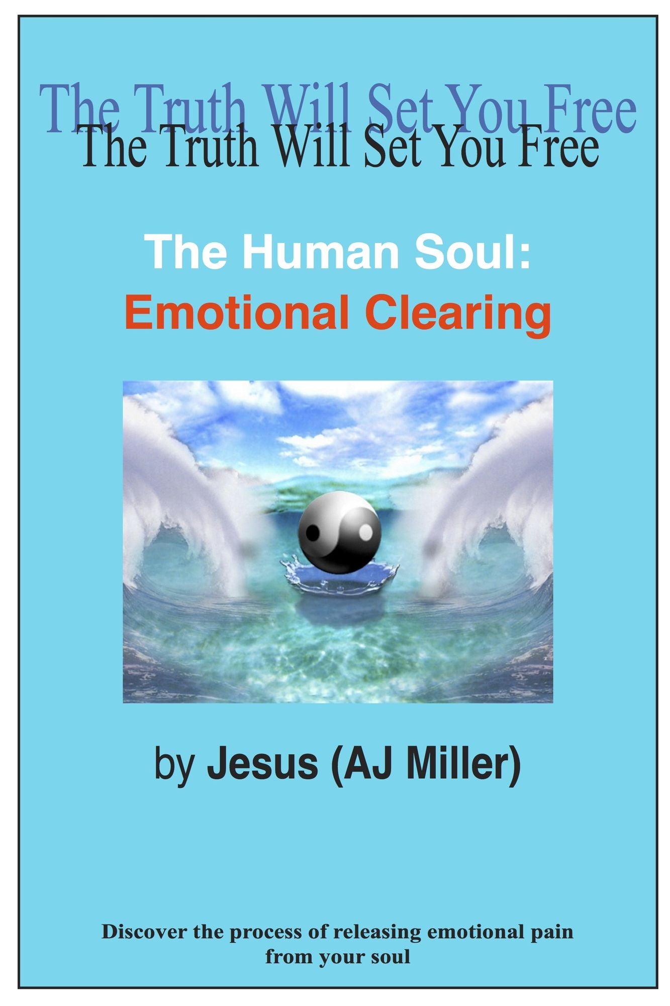 The Human Soul: Emotional Clearing