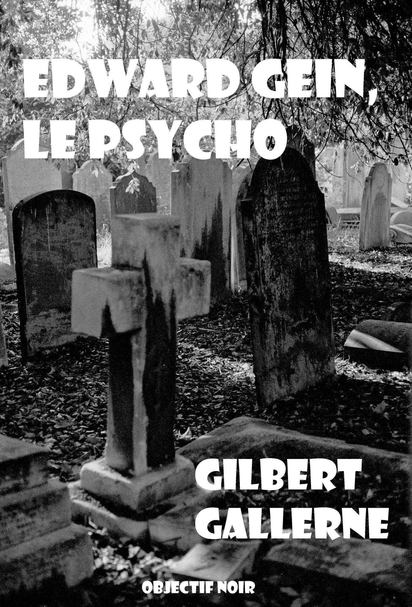 Edward Gein, le psycho