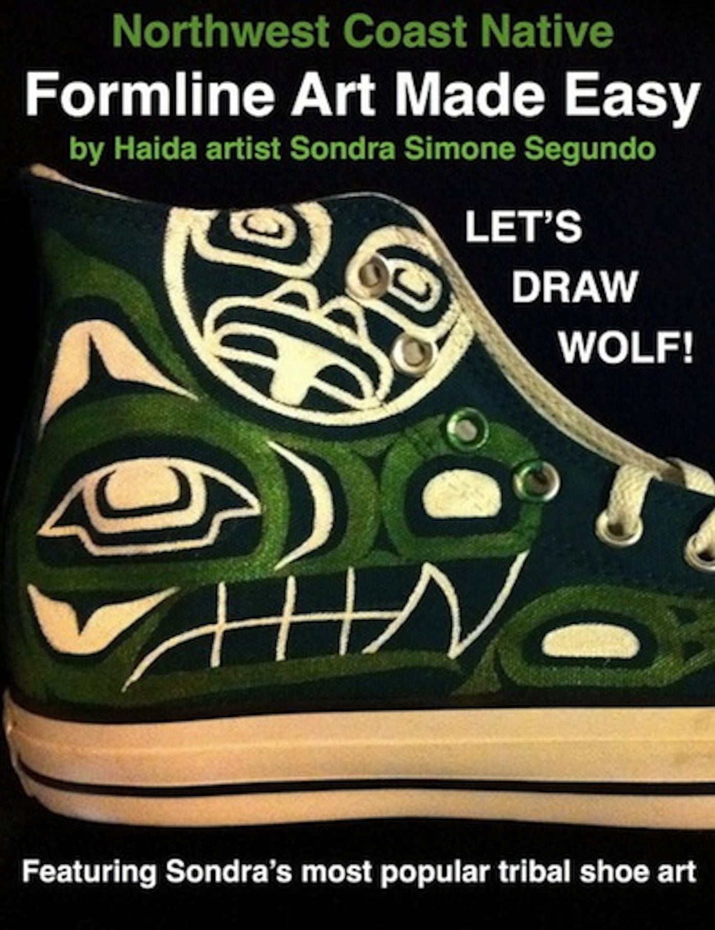 Northwest Coast Native Formline Art Made Easy-Let's Draw Wolf